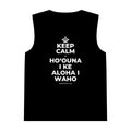 KEEP CALM A HOʻOUNA I KE ALOHA I WAHO Tank Top