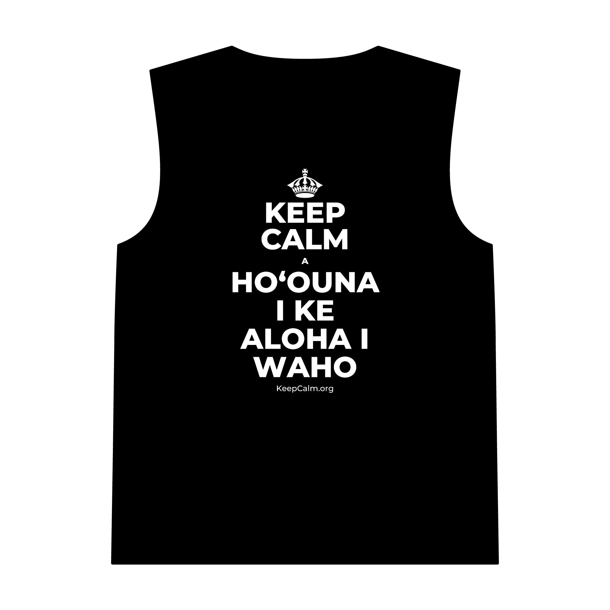 KEEP CALM A HOʻOUNA I KE ALOHA I WAHO Tank Top