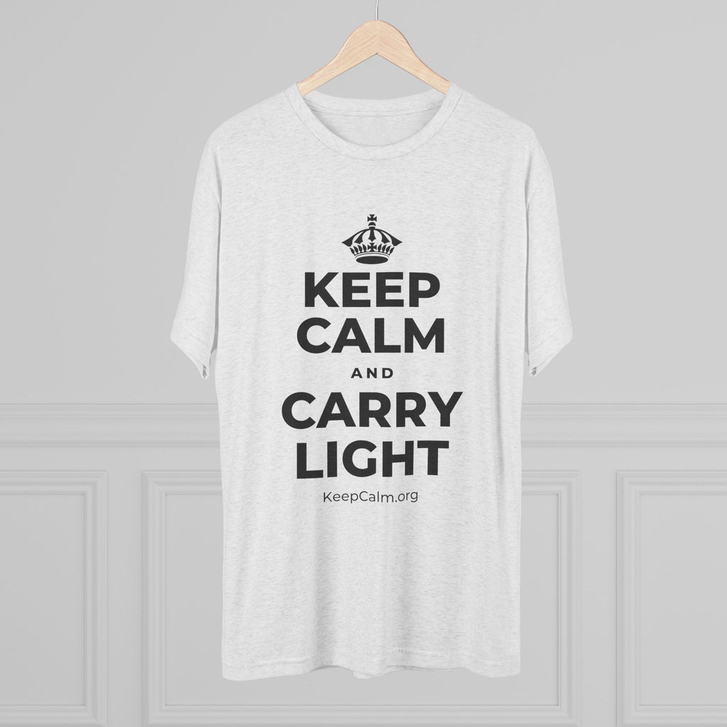 KEEP CALM AND CARRY LIGHT Tri-Blend Tee