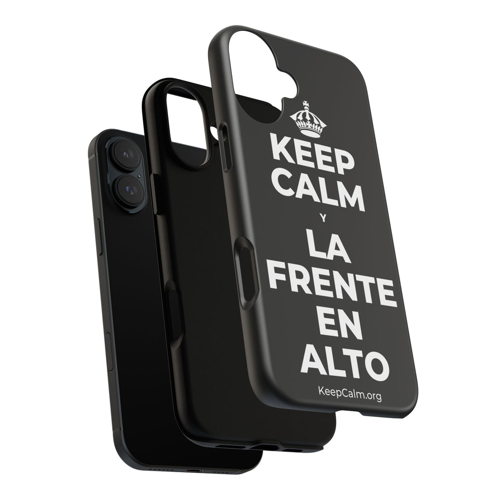 KEEP CALM Y LA FRENTE EN ALTO Phone Case