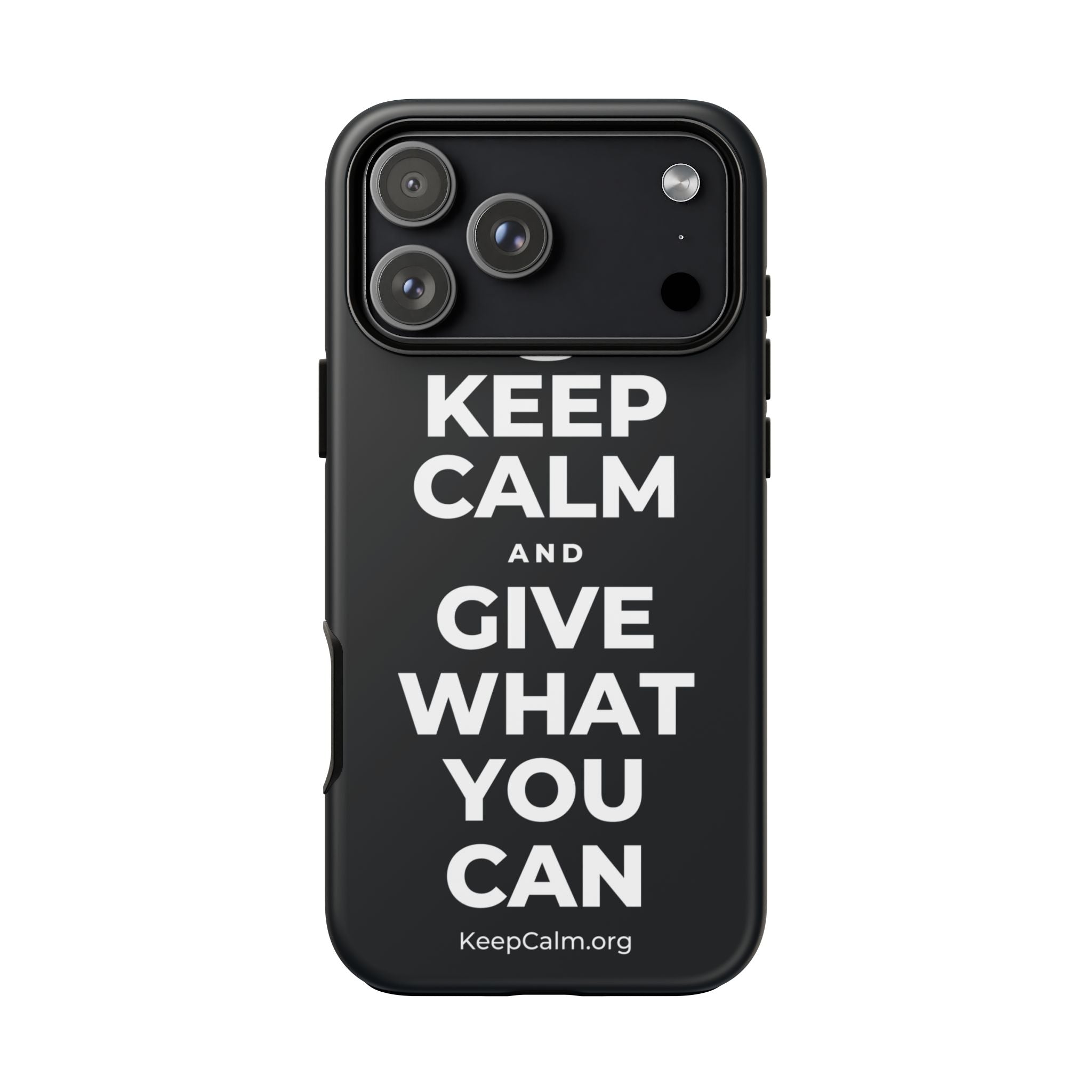 KEEP CALM AND GIVE WHAT YOU CAN Phone Case (Dark)