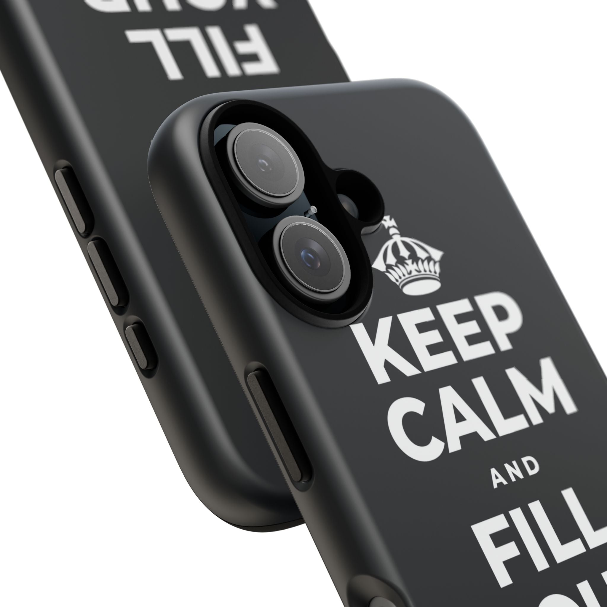 KEEP CALM AND FILL YOUR OWN CUP Phone Case (Dark)