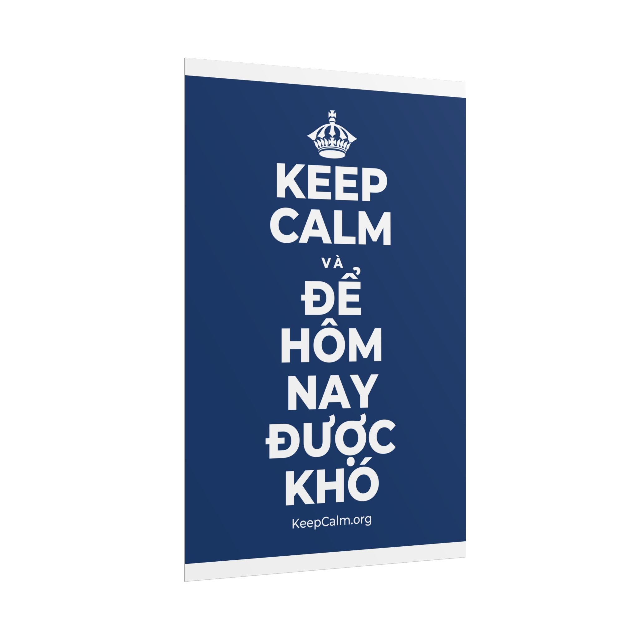 KEEP CALM VÀ ĐỂ HÔM NAY ĐƯỢC KHÓ Poster