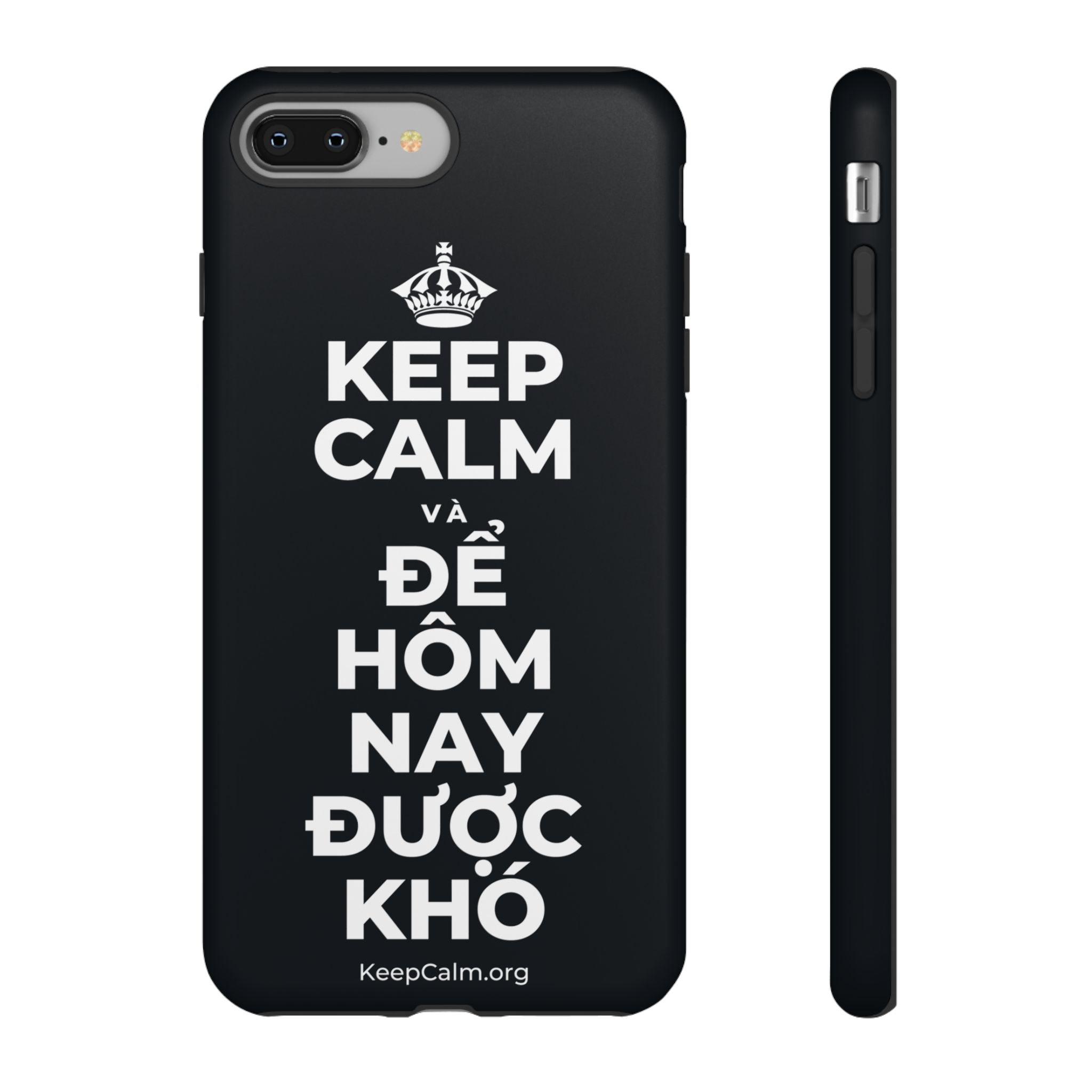 KEEP CALM VÀ ĐỂ HÔM NAY ĐƯỢC KHÓ Phone Case (Dark)