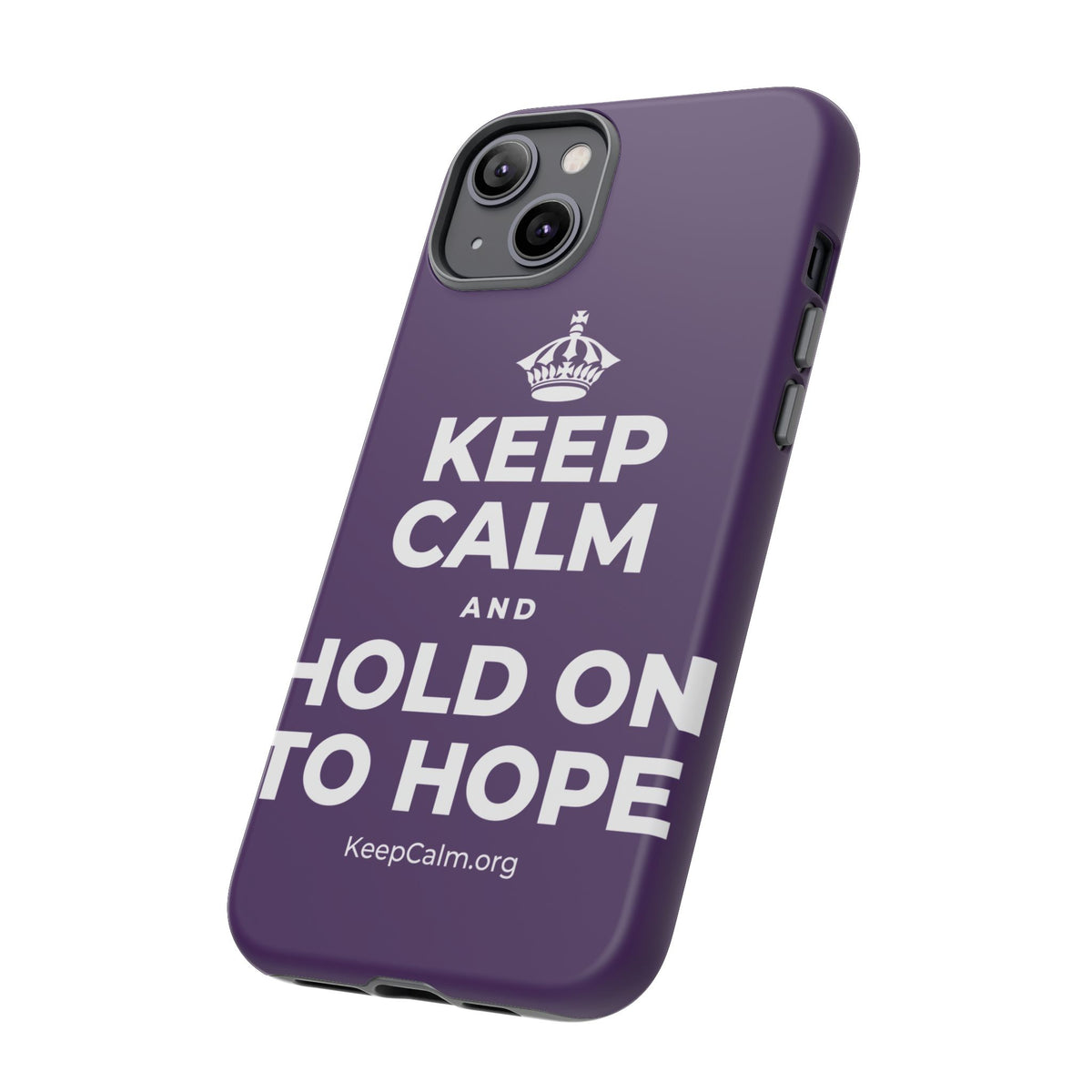 KEEP CALM AND HOLD ON TO HOPE Phone Case