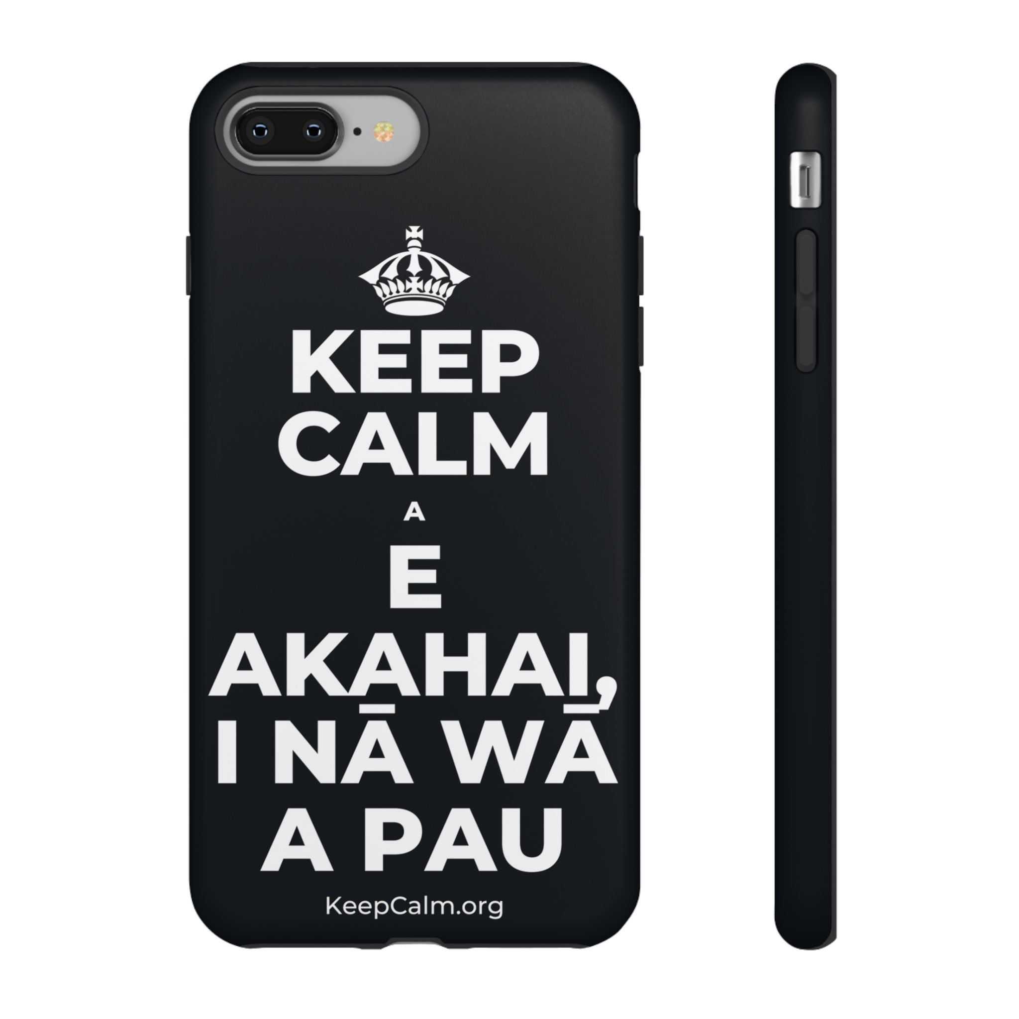 KEEP CALM A E AKAHAI, I NĀ WĀ A PAU Phone Case (Dark)