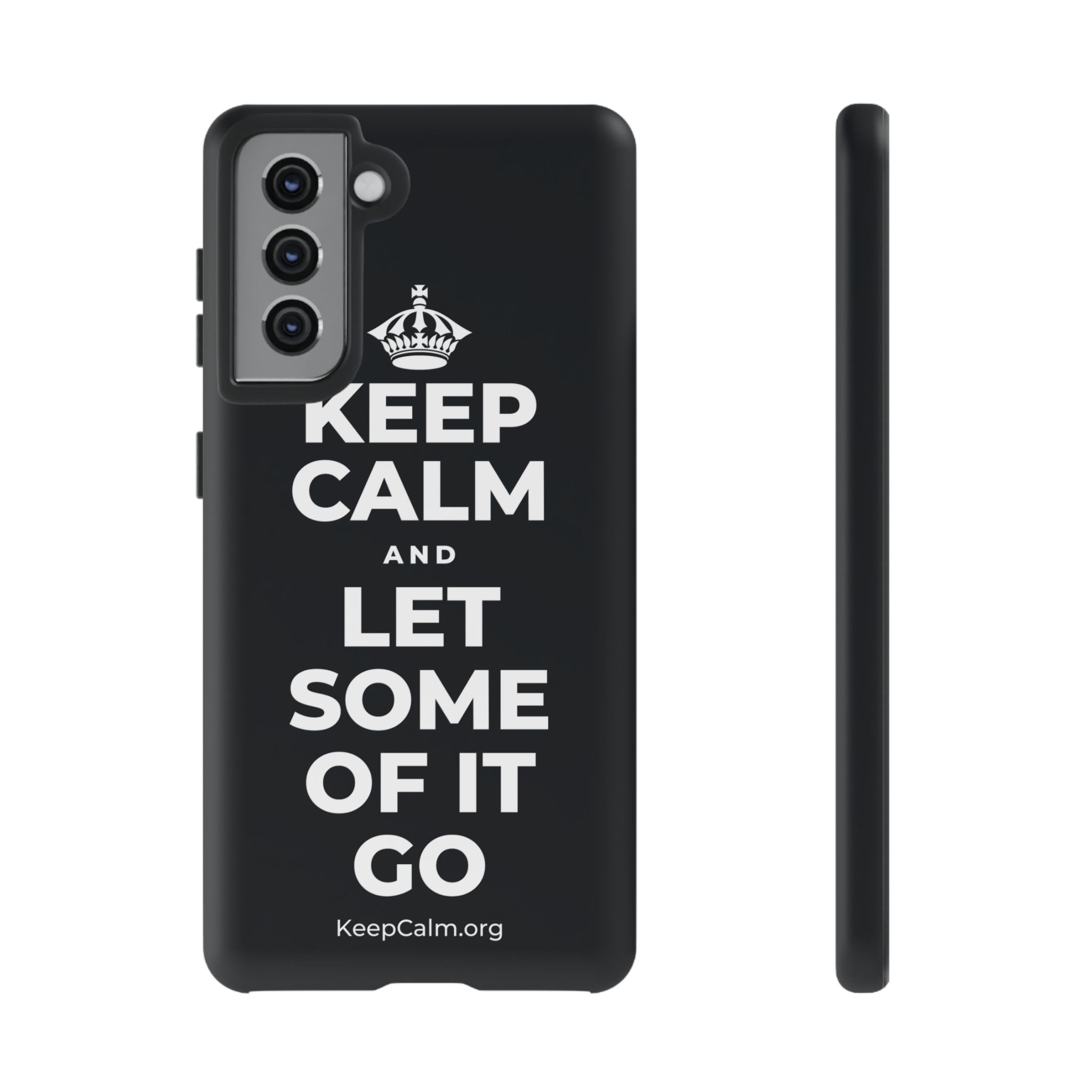 KEEP CALM AND LET SOME OF IT GO Phone Case (Dark)