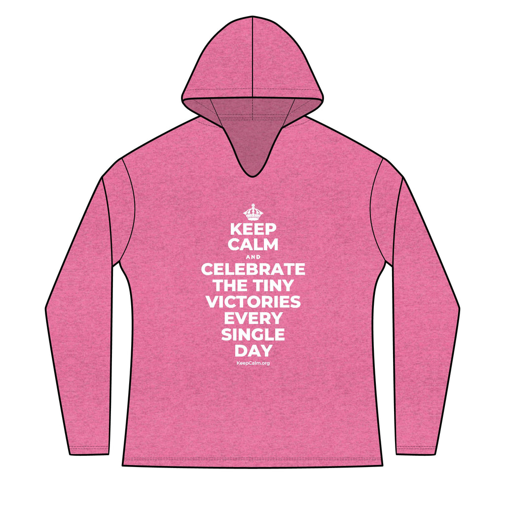 KEEP CALM AND CELEBRATE THE TINY VICTORIES EVERY SINGLE DAY Women's Long Sleeve Hoodie
