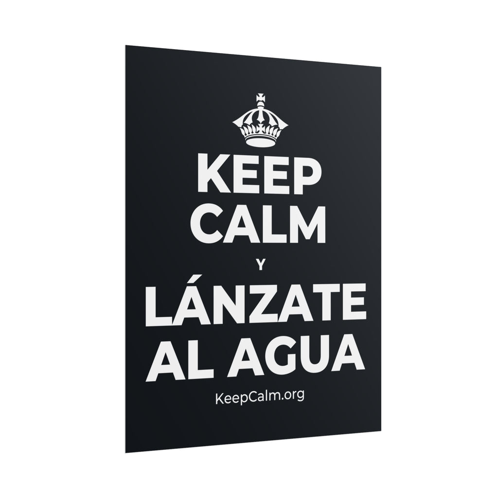 KEEP CALM Y LÁNZATE AL AGUA Poster (Dark)