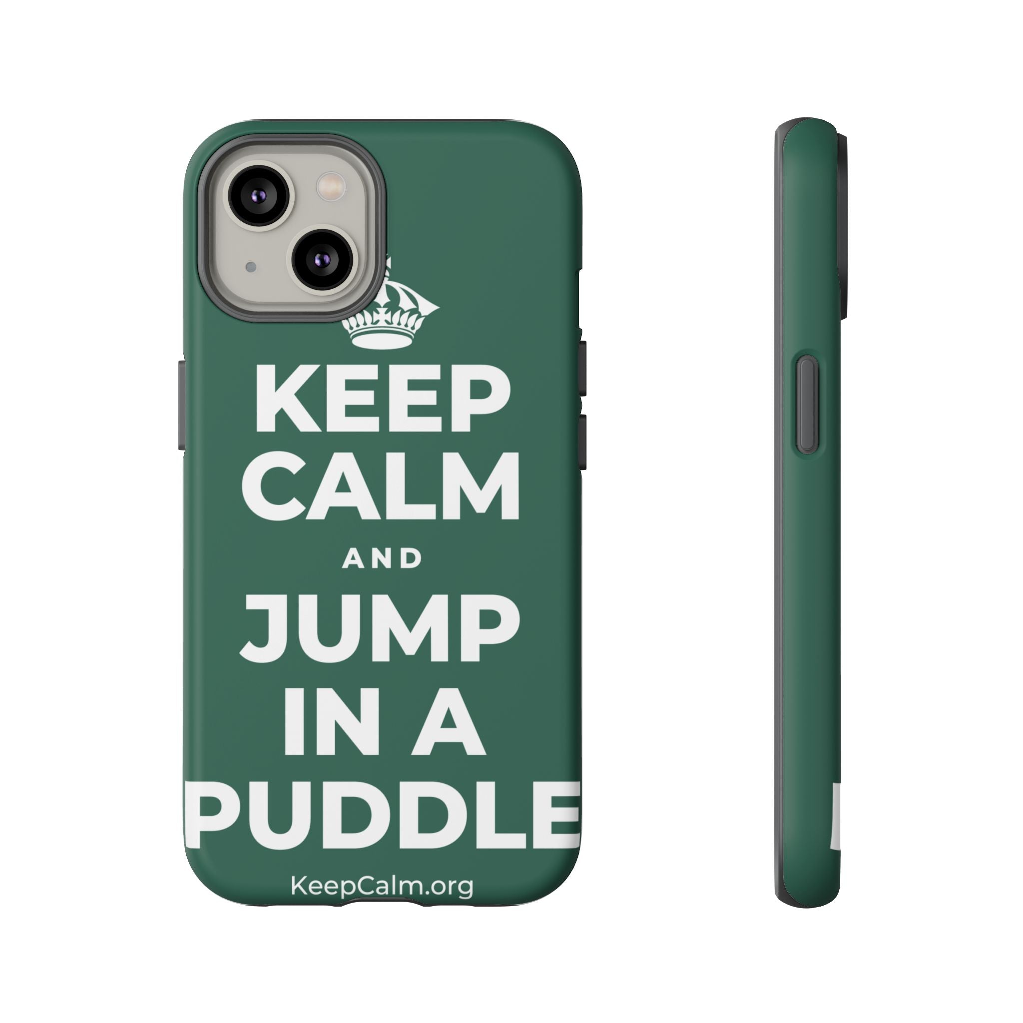 KEEP CALM AND JUMP IN A PUDDLE Phone Case