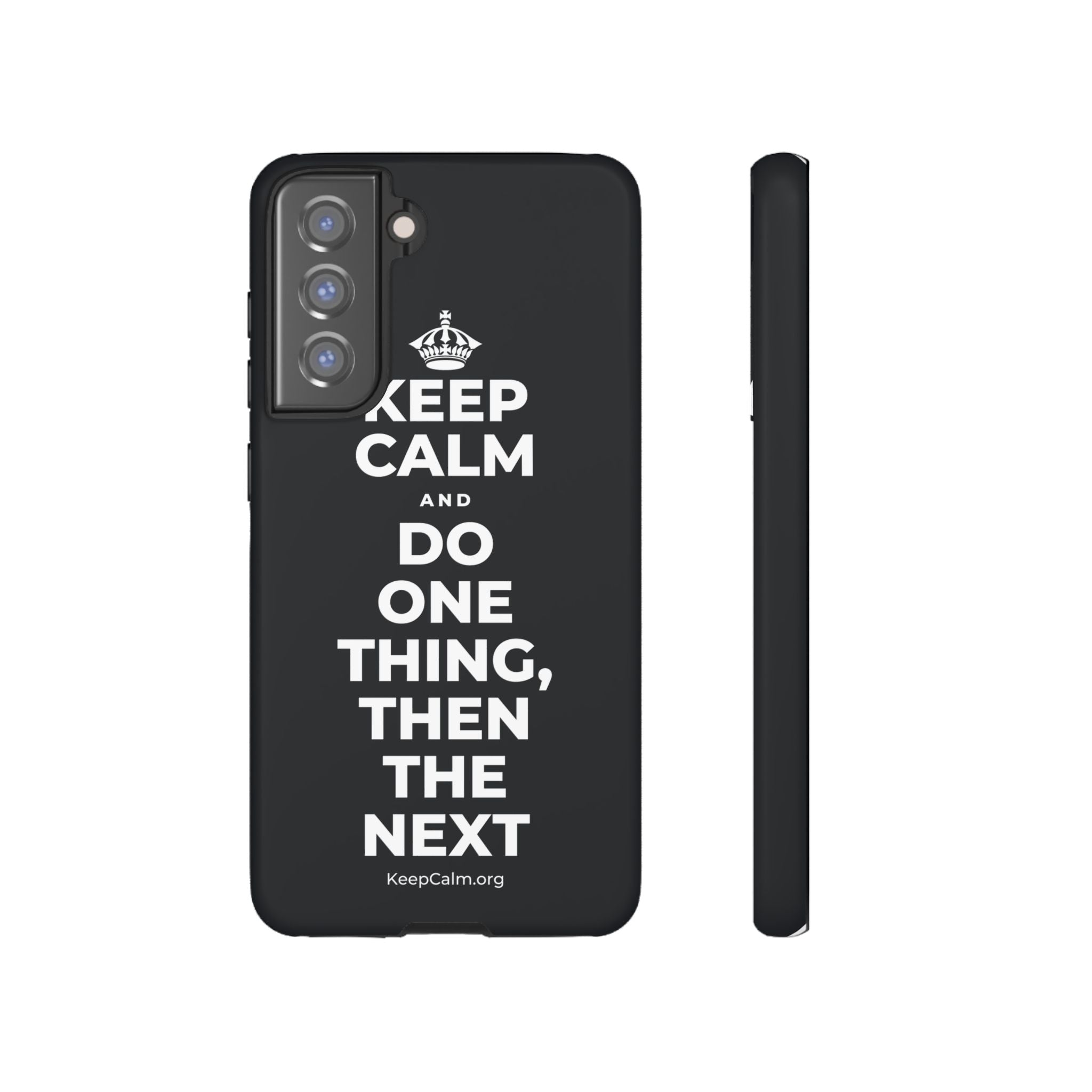KEEP CALM AND DO ONE THING, THEN THE NEXT Phone Case (Dark)