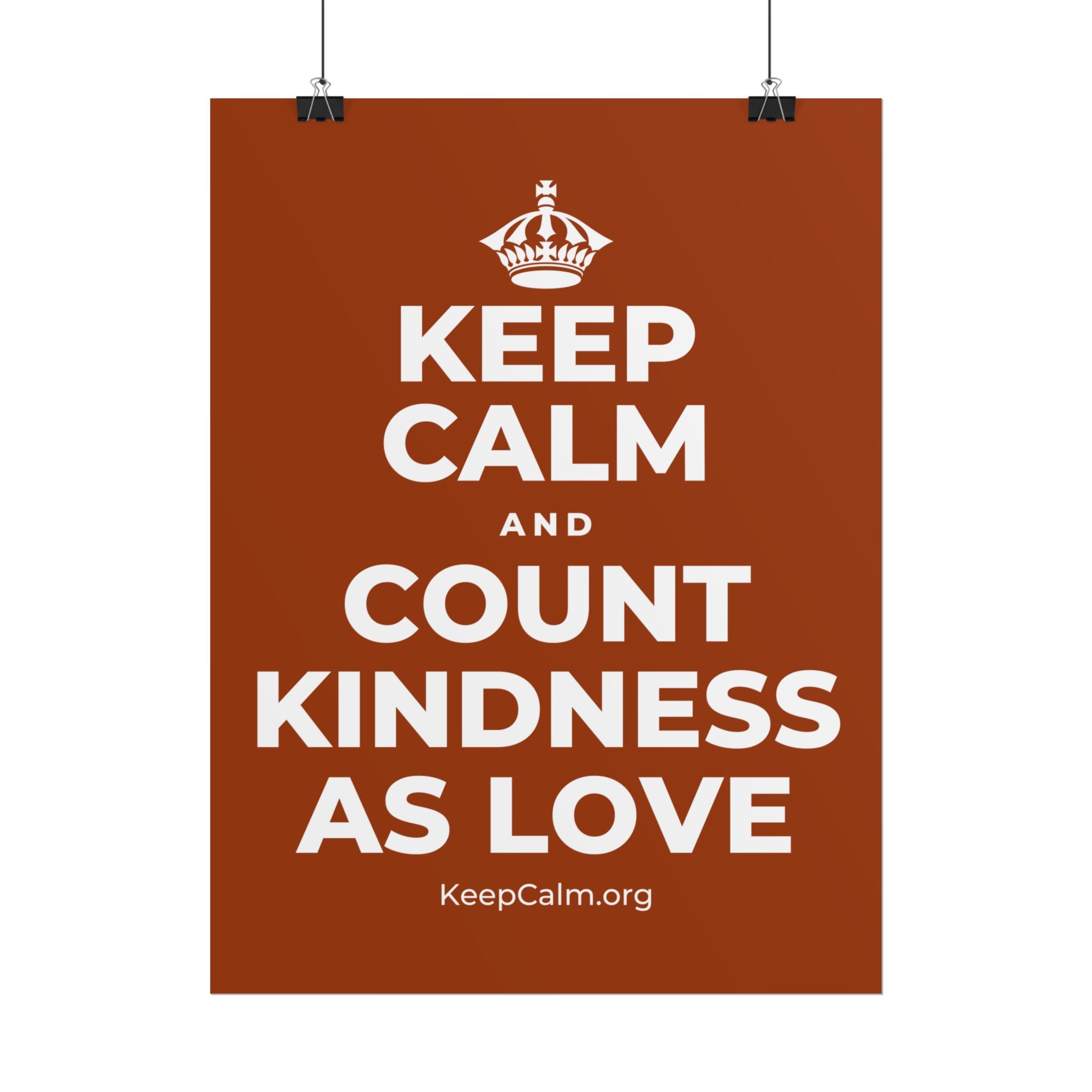 KEEP CALM AND COUNT KINDNESS AS LOVE Poster