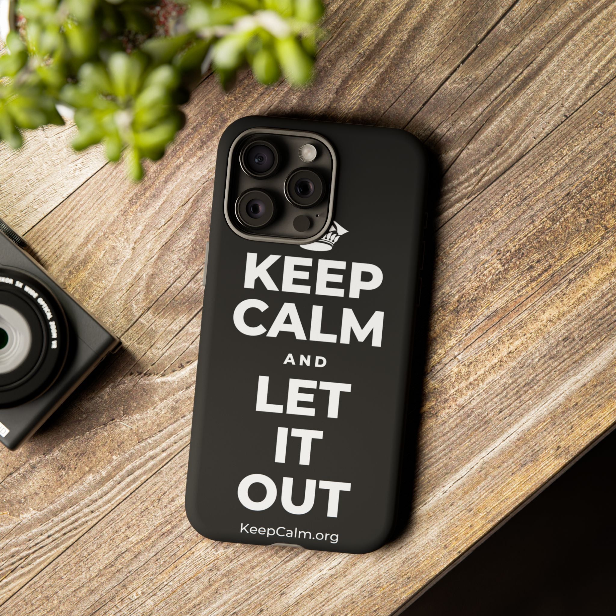 KEEP CALM AND LET IT OUT Phone Case