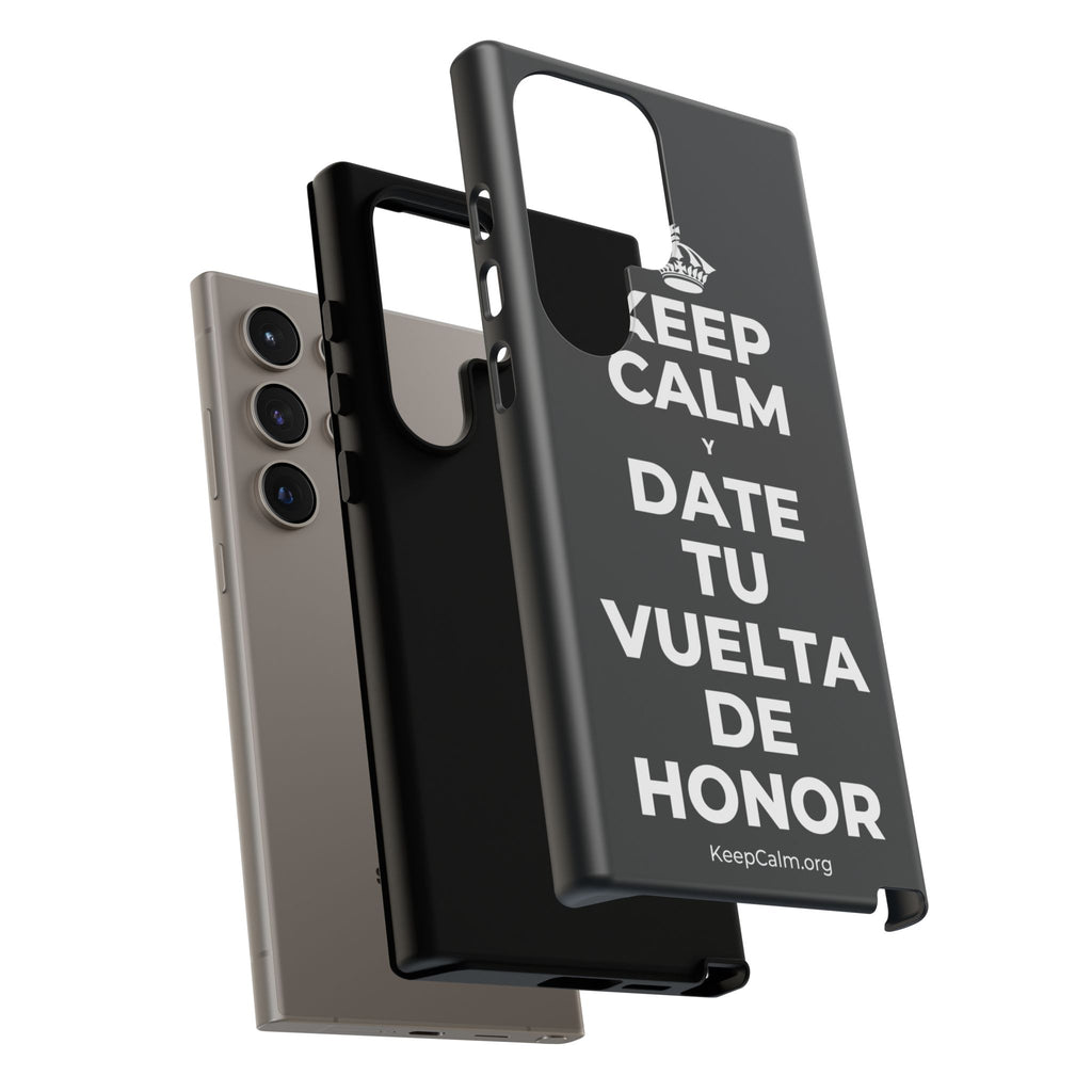 KEEP CALM Y DATE TU VUELTA DE HONOR Phone Case (Dark)