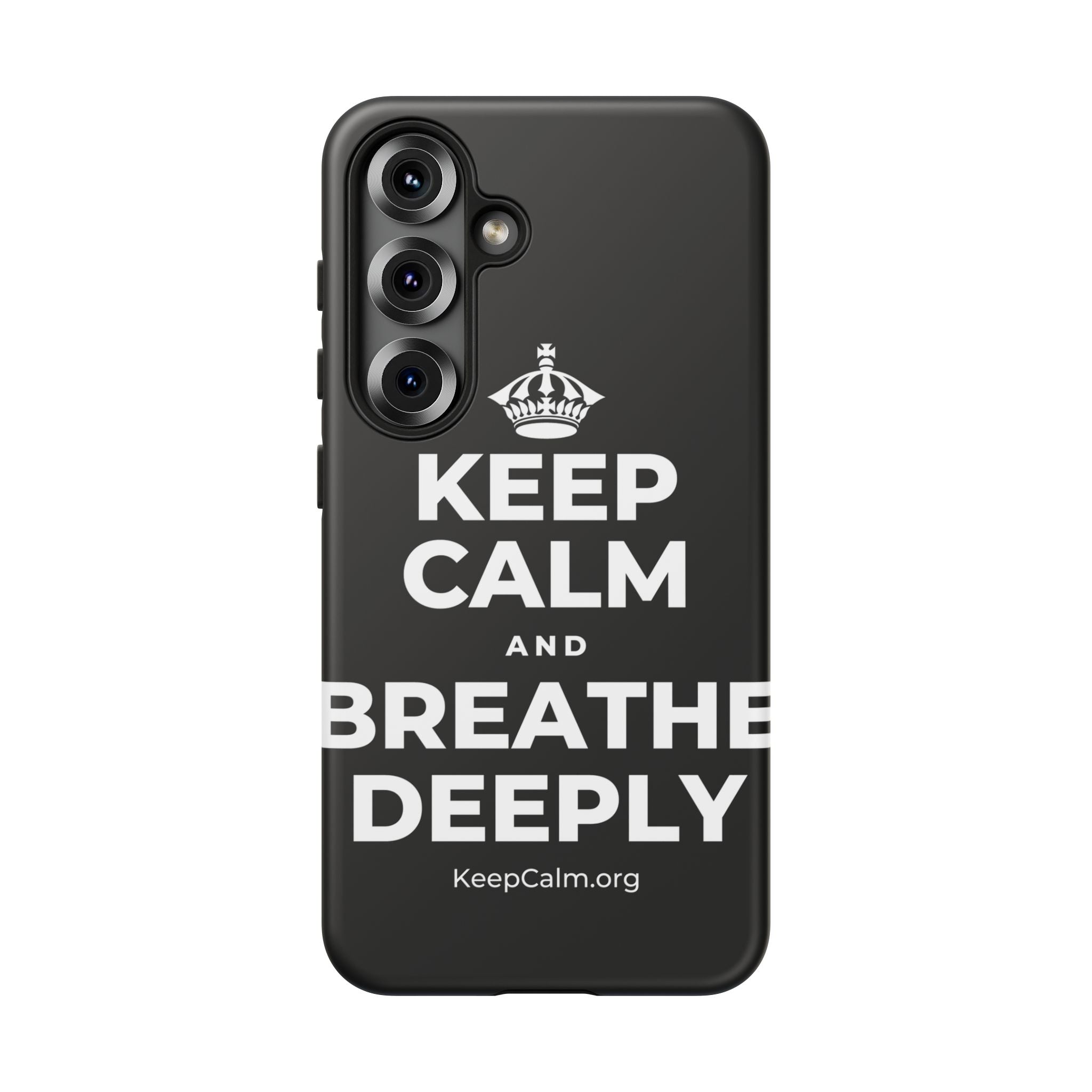 KEEP CALM AND BREATHE DEEPLY Phone Case