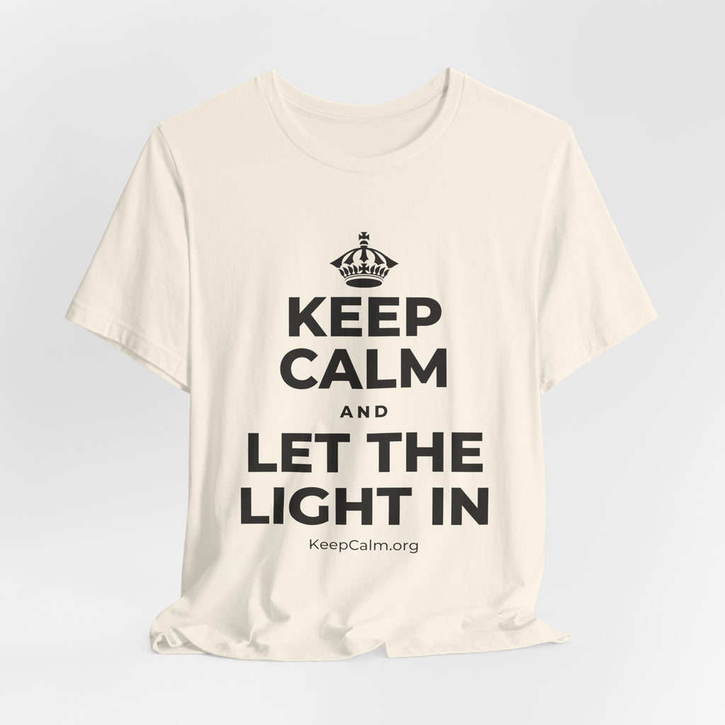 KEEP CALM AND LET THE LIGHT IN T-Shirt (White–Asphalt)