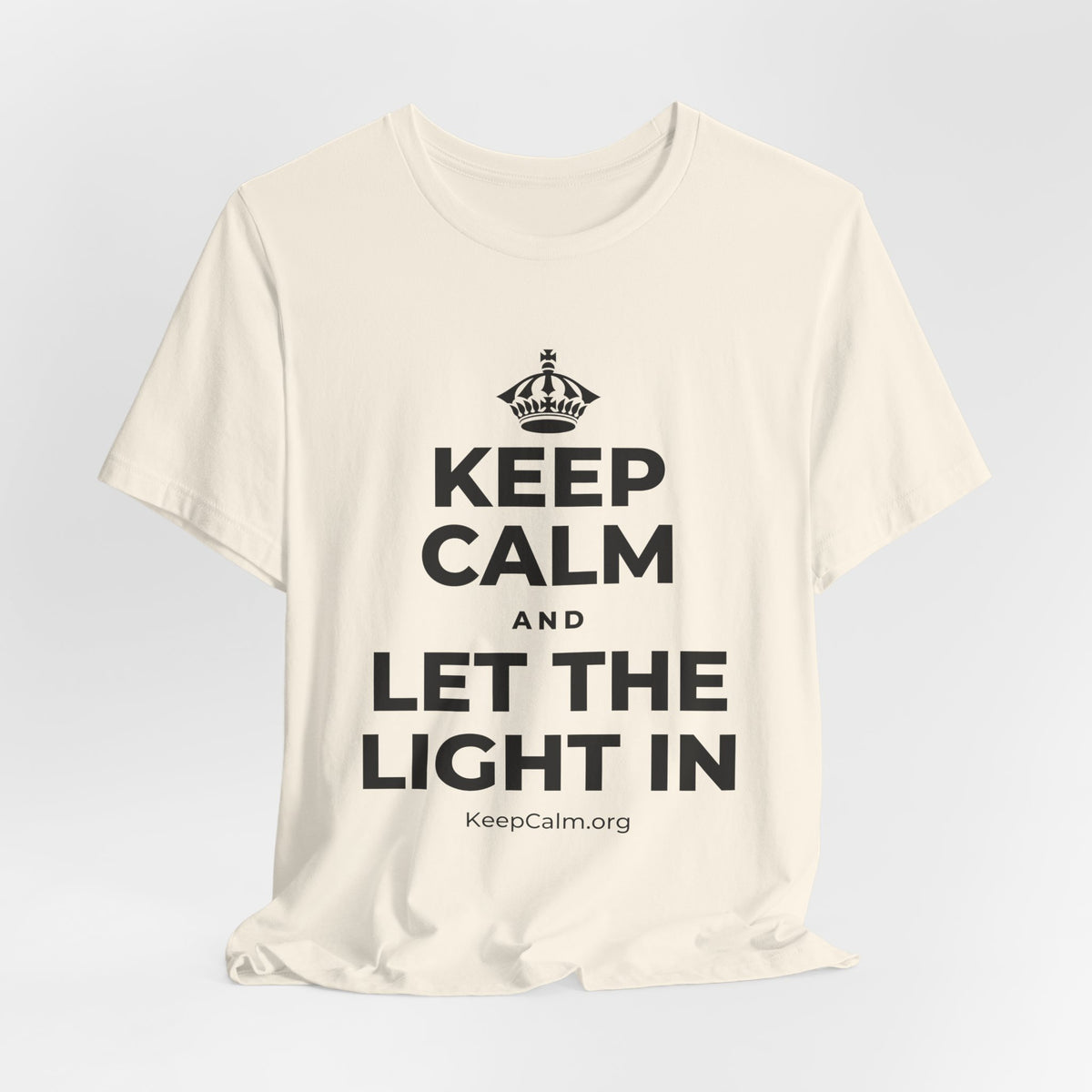 KEEP CALM AND LET THE LIGHT IN T-Shirt (White–Asphalt)
