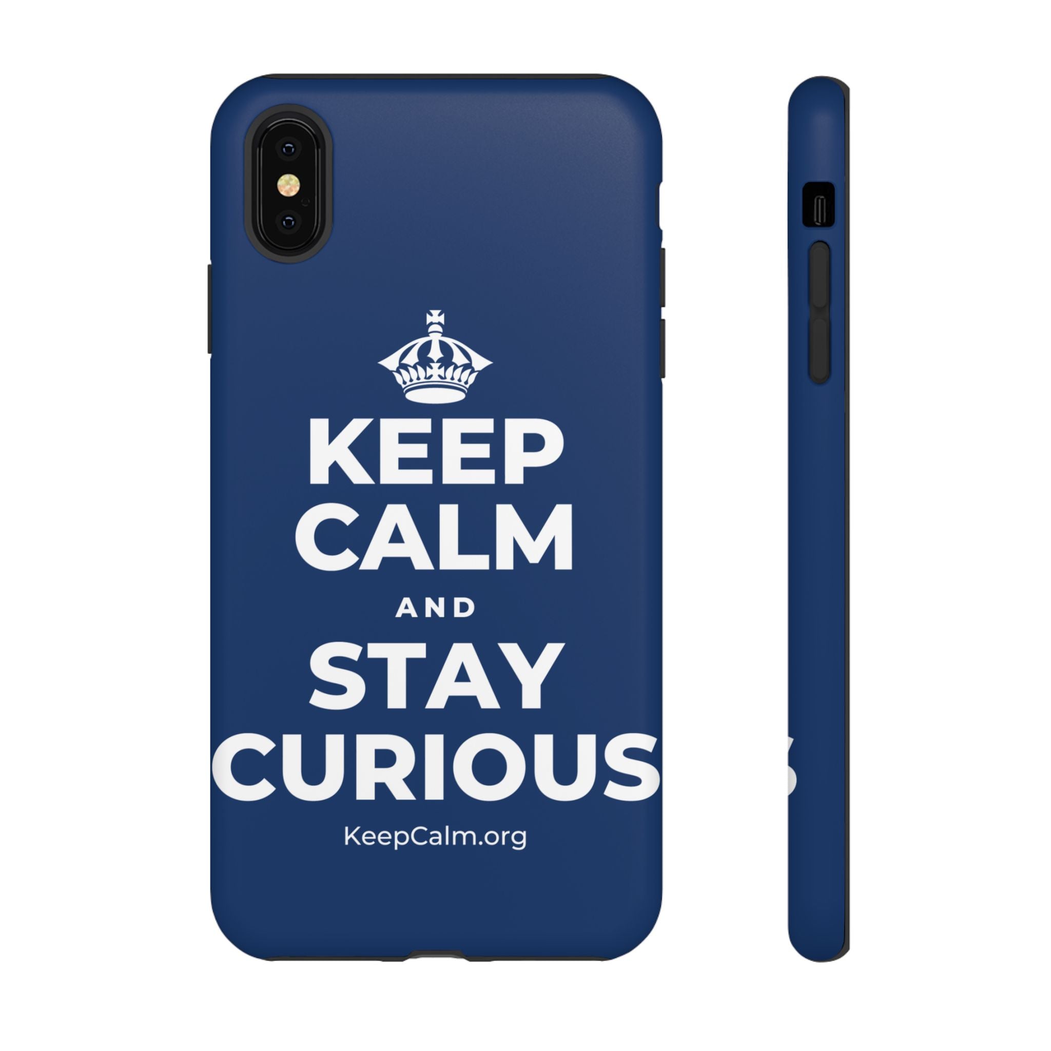 KEEP CALM AND STAY CURIOUS Phone Case
