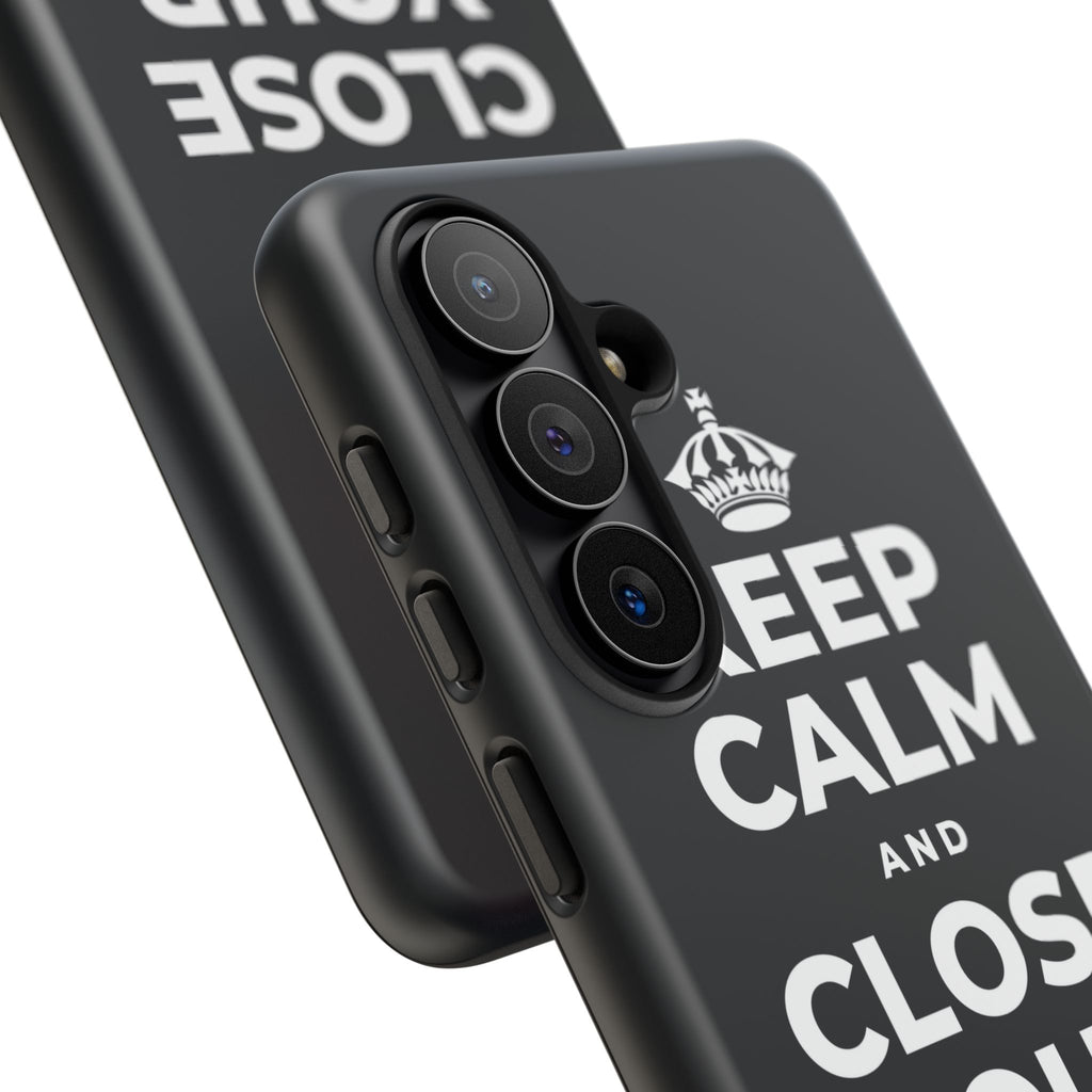 KEEP CALM AND CLOSE YOUR EYES A MOMENT Phone Case (Dark)