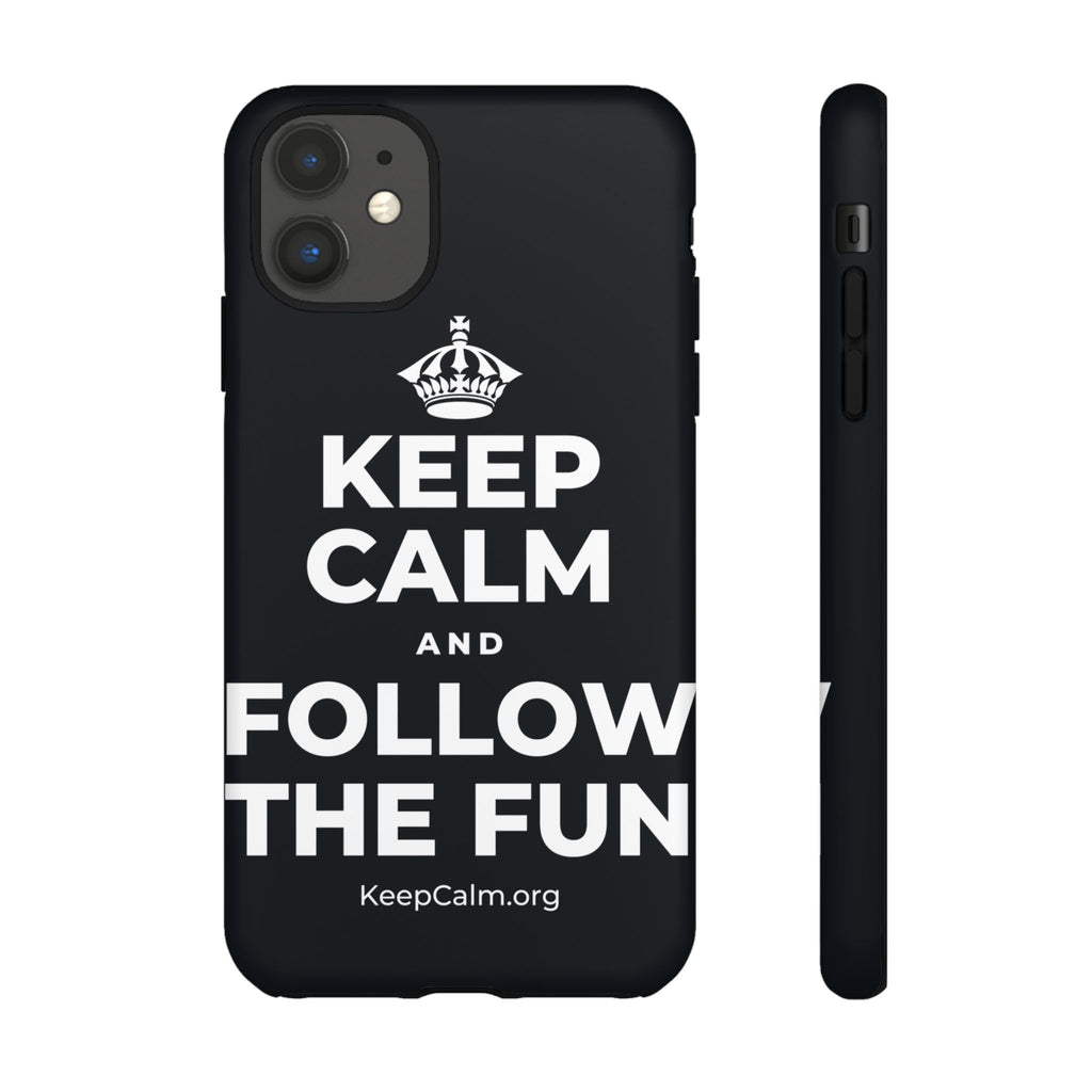 KEEP CALM AND FOLLOW THE FUN Phone Case (Dark)