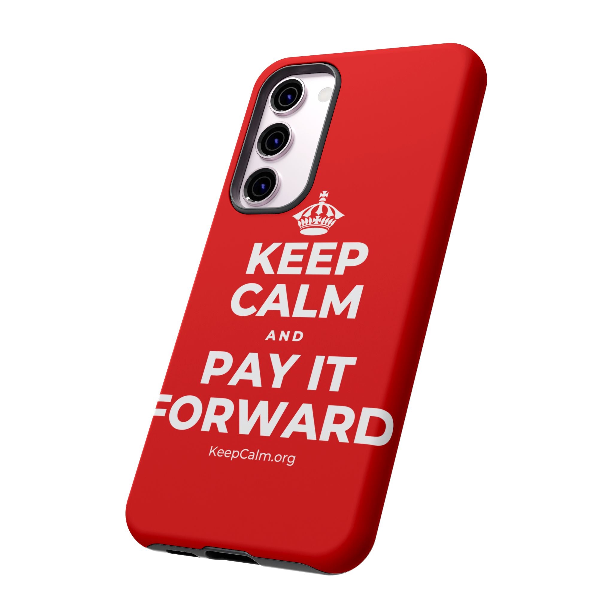 KEEP CALM AND PAY IT FORWARD Phone Case