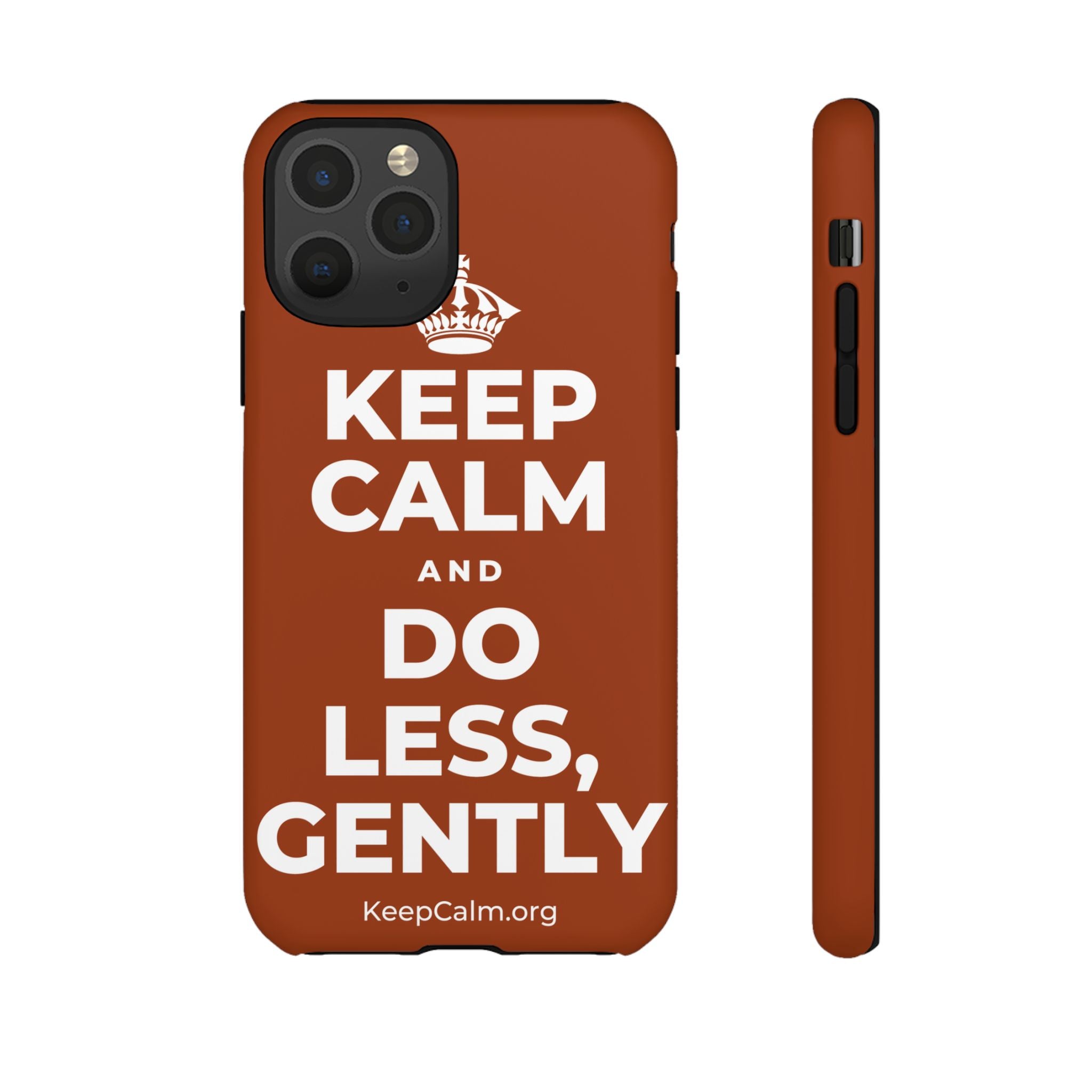 KEEP CALM AND DO LESS, GENTLY Phone Case