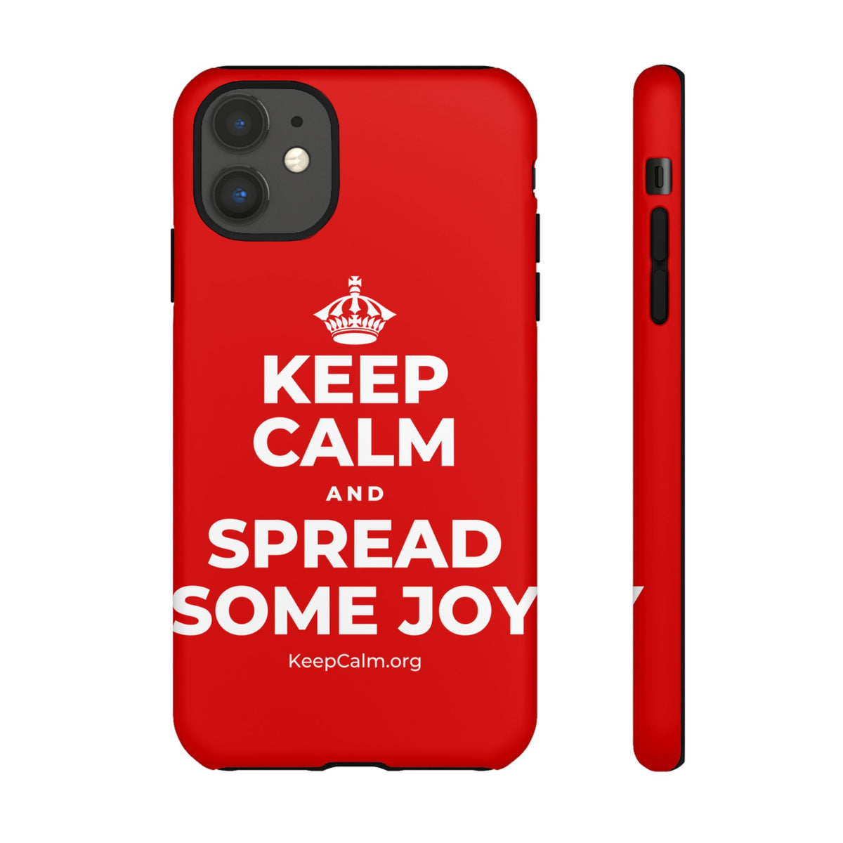 KEEP CALM AND SPREAD SOME JOY Phone Case