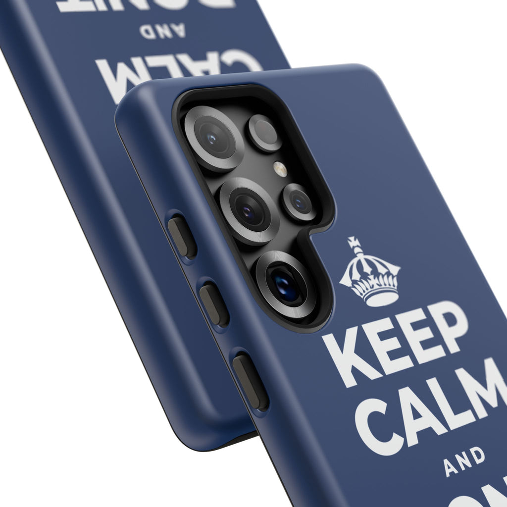 KEEP CALM AND DON'T TRIP OUT Phone Case