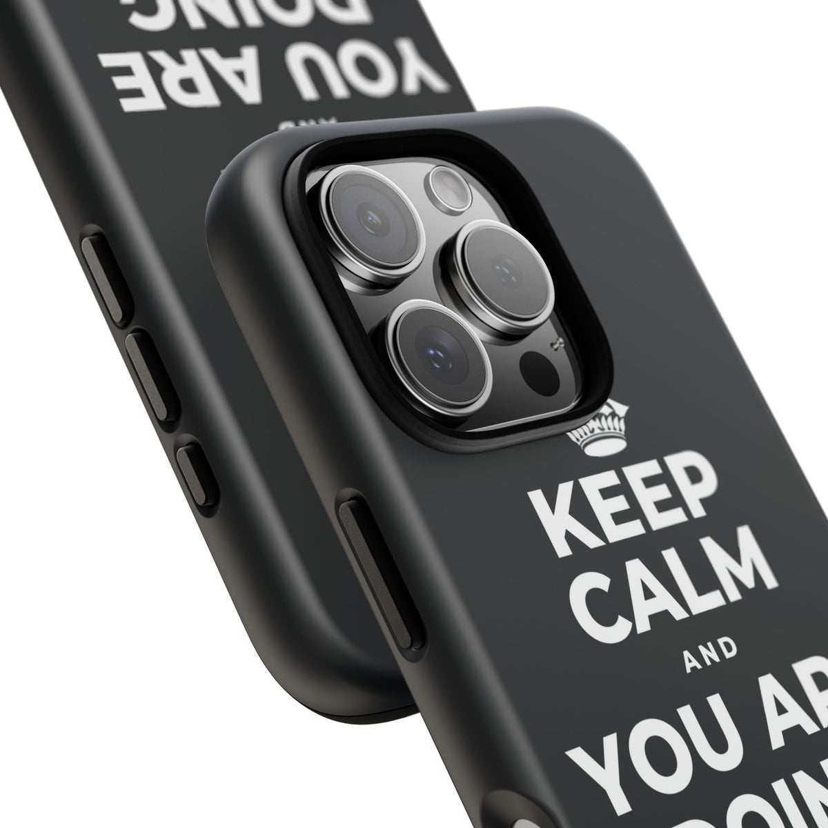 KEEP CALM AND YOU ARE DOING GREAT TODAY Phone Case (Dark)
