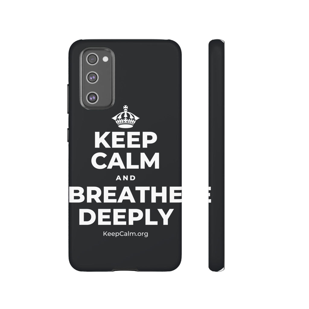 KEEP CALM AND BREATHE DEEPLY Phone Case (Dark)