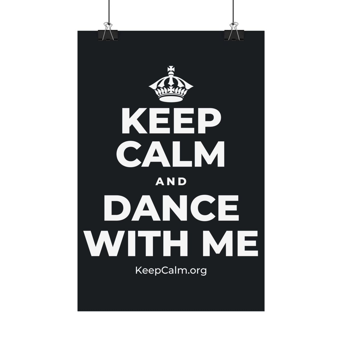 KEEP CALM AND DANCE WITH ME Satin Poster (Dark)