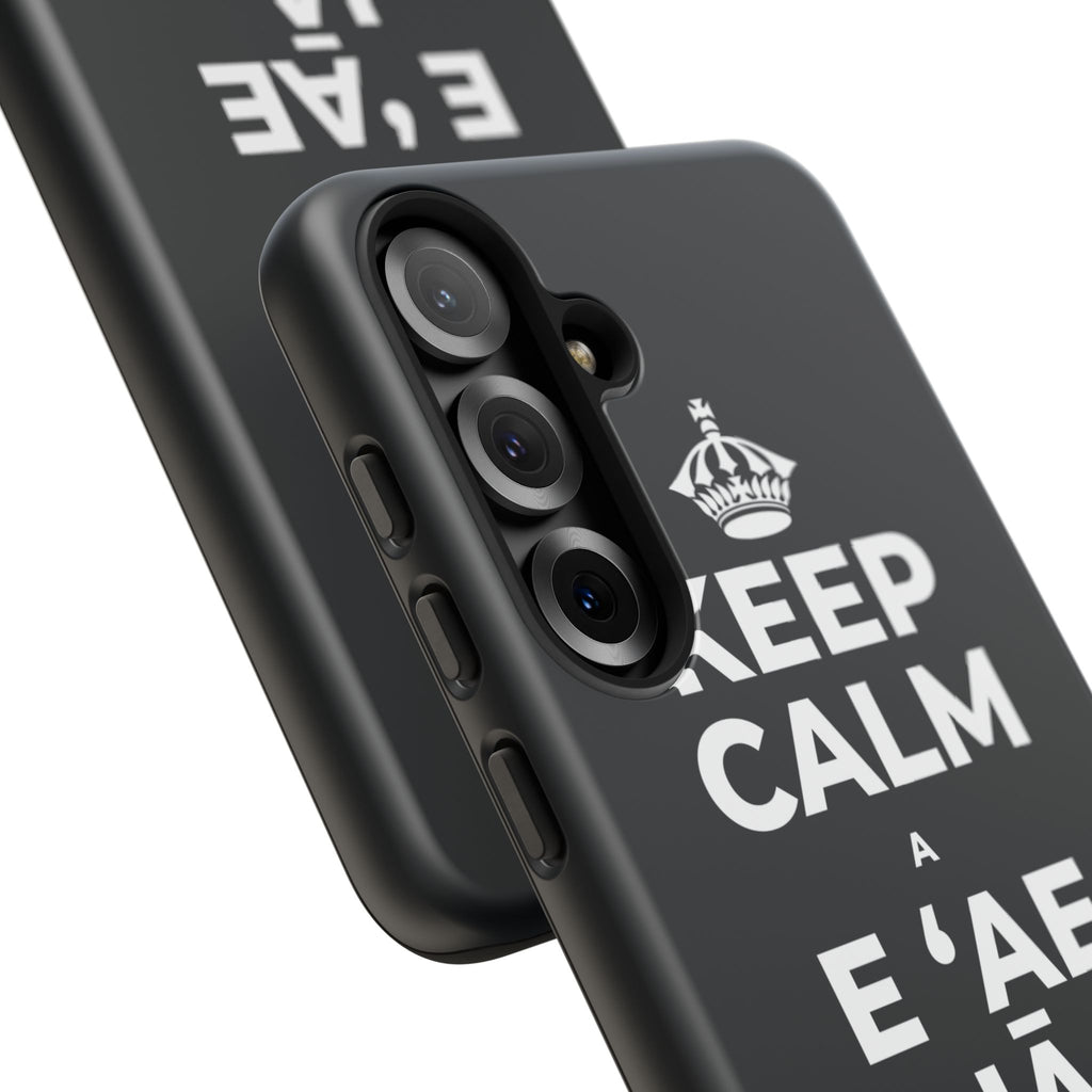 KEEP CALM A E ʻAE IĀ ʻOE E PUA Phone Case (Dark)