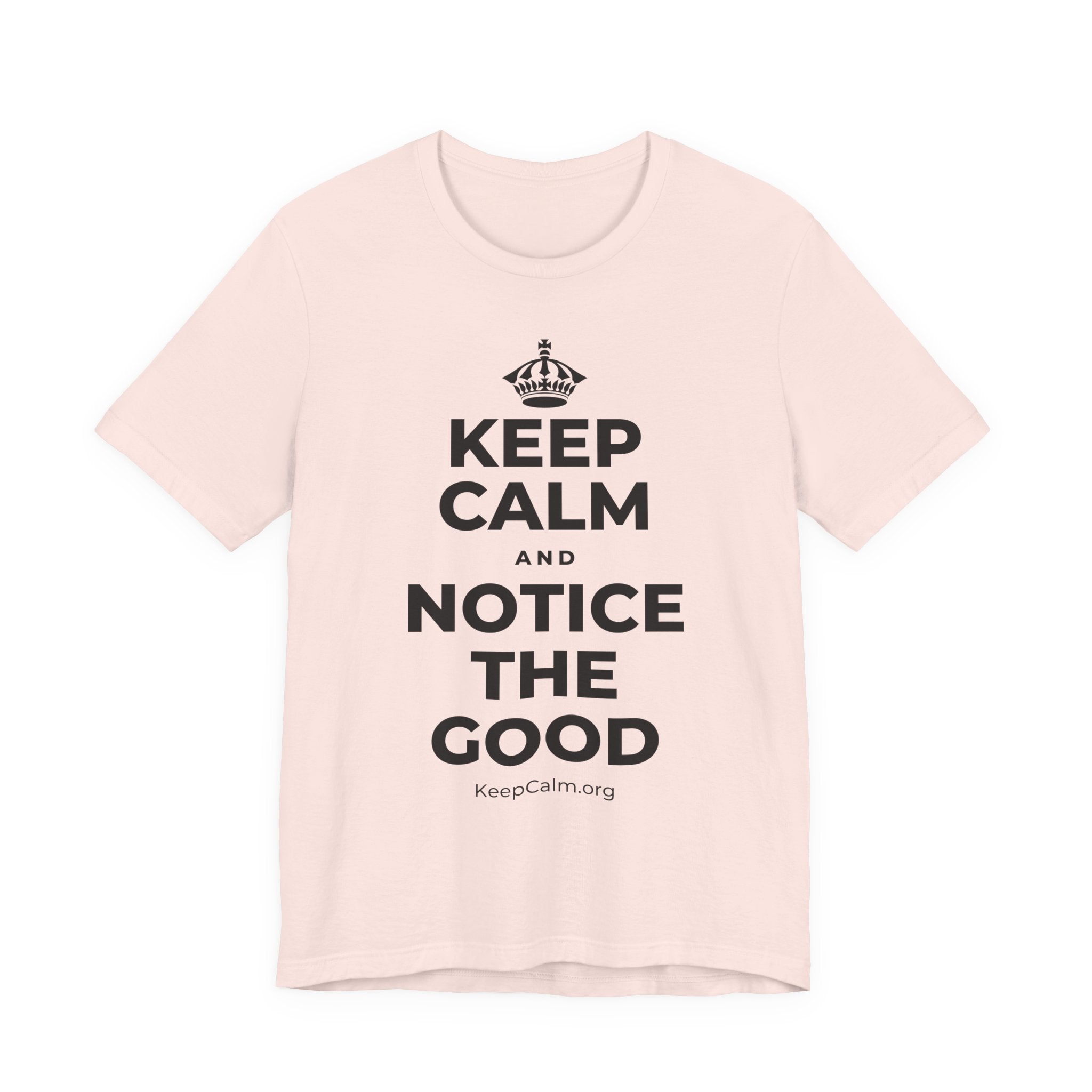 KEEP CALM AND NOTICE THE GOOD T-Shirt (Soft Cream–Heather Mauve)