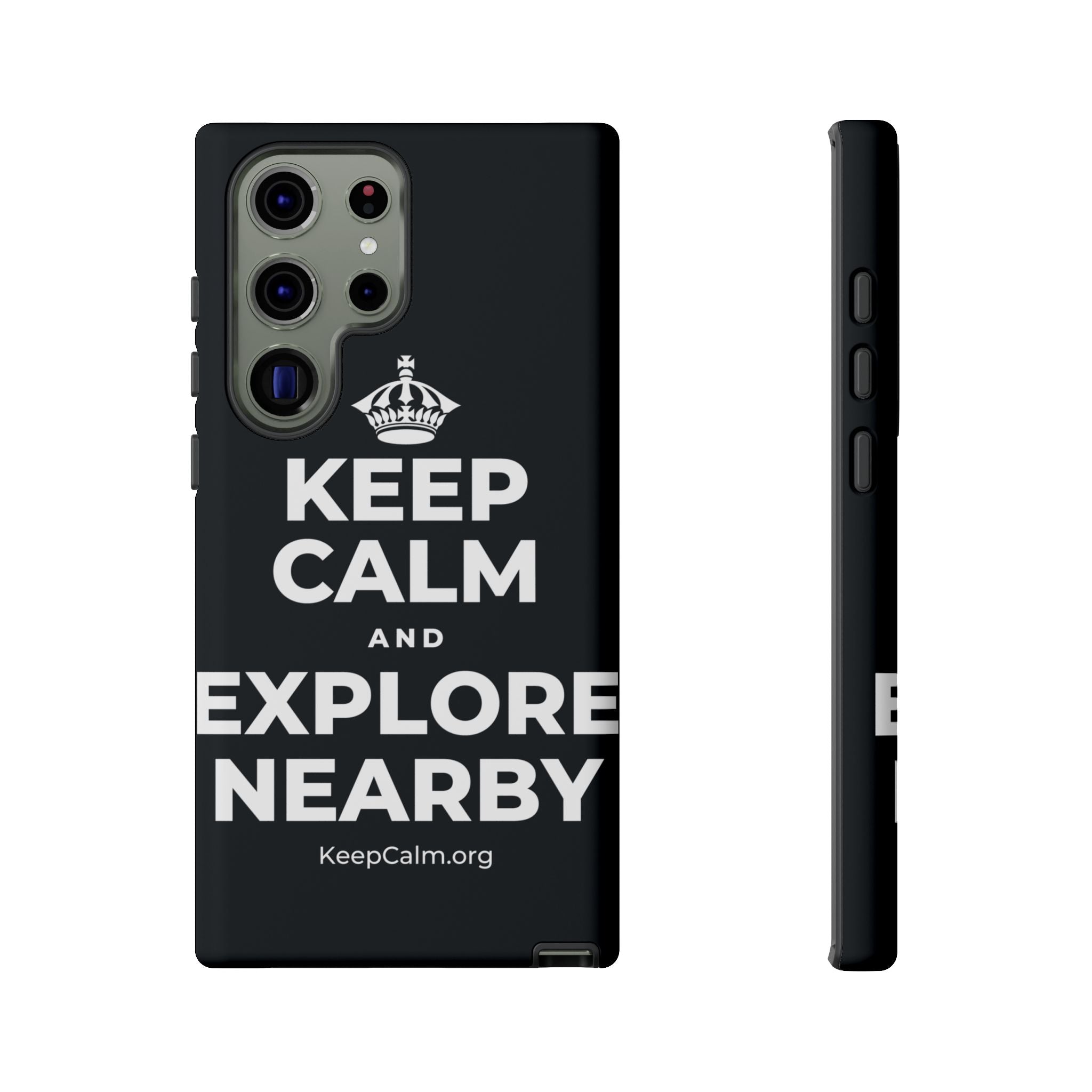 KEEP CALM AND EXPLORE NEARBY Phone Case (Dark)