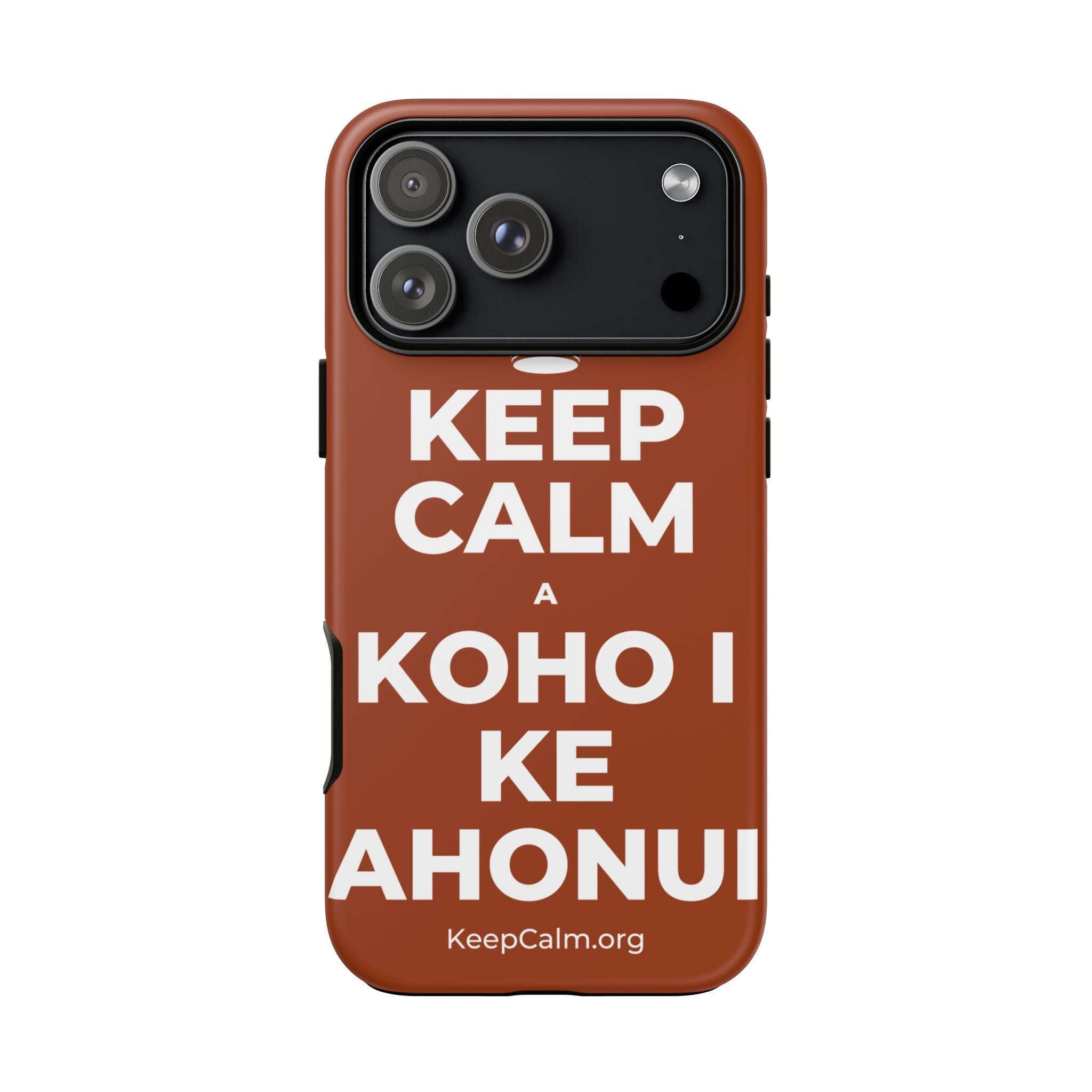 KEEP CALM A KOHO I KE AHONUI Phone Case