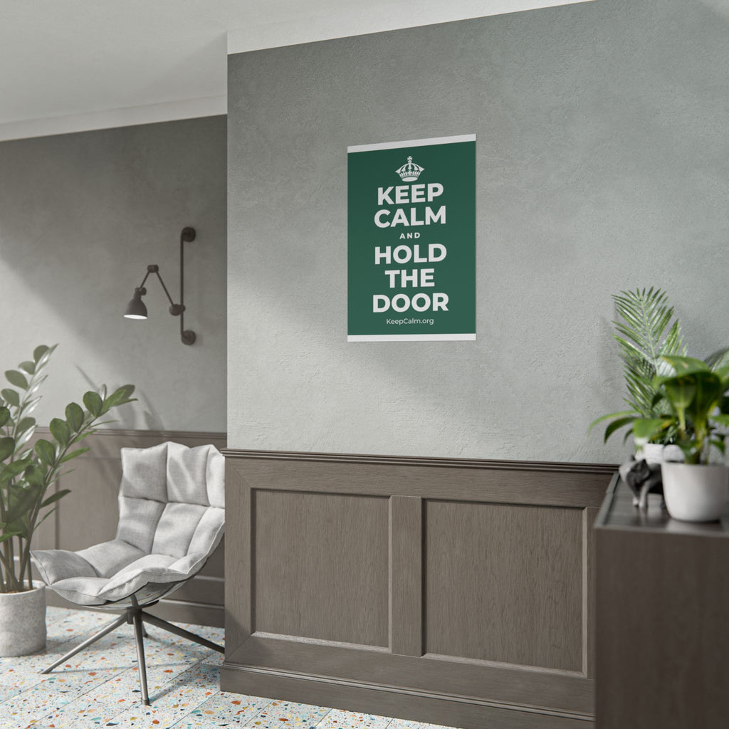 KEEP CALM AND HOLD THE DOOR Poster