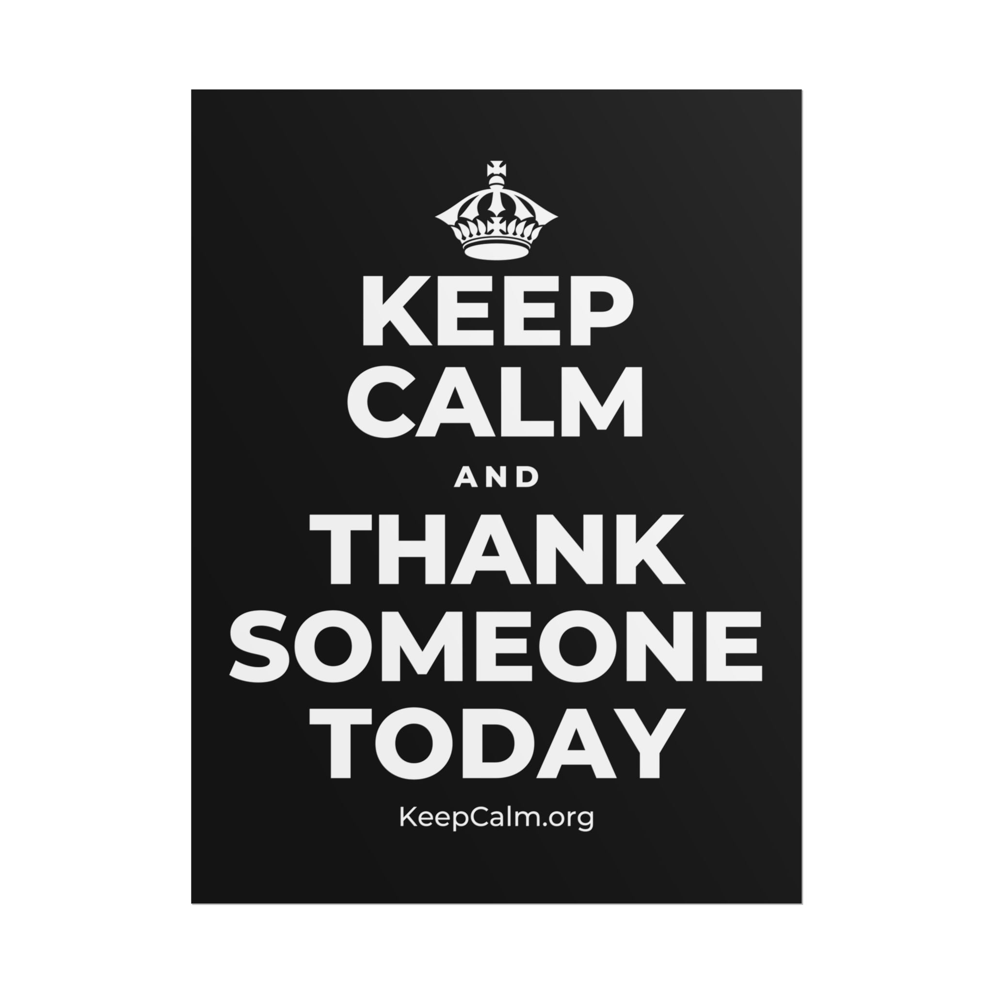 KEEP CALM AND THANK SOMEONE TODAY Poster