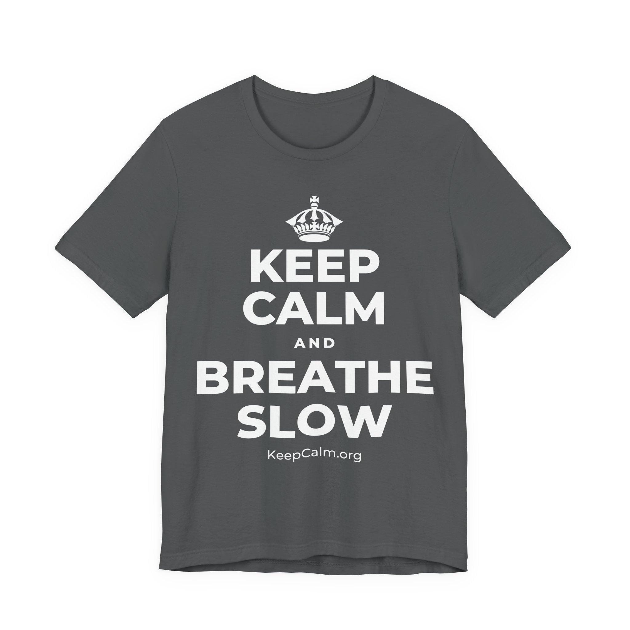KEEP CALM AND BREATHE SLOW T-Shirt (White–Asphalt)