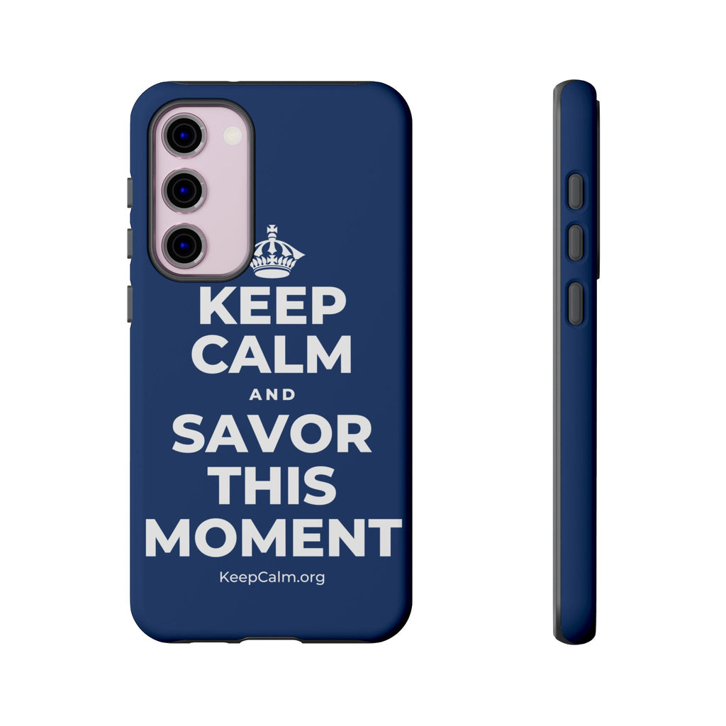 KEEP CALM AND SAVOR THIS MOMENT Phone Case