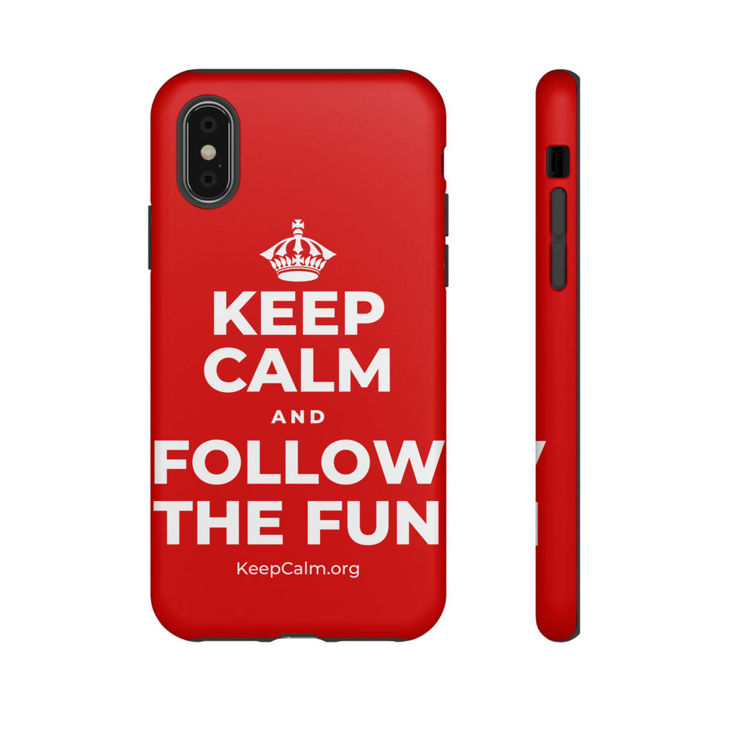 KEEP CALM AND FOLLOW THE FUN Phone Case