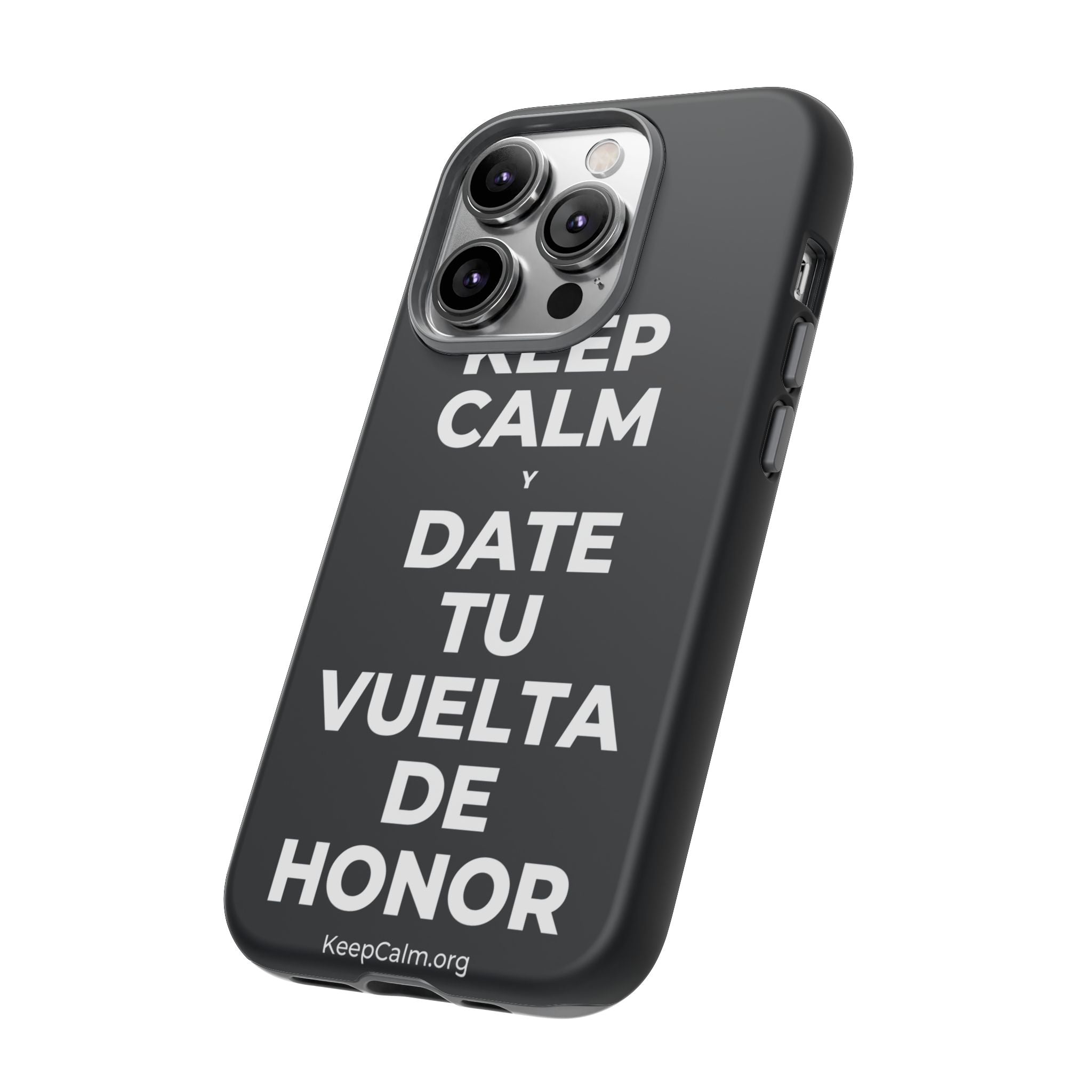 KEEP CALM Y DATE TU VUELTA DE HONOR Phone Case (Dark)