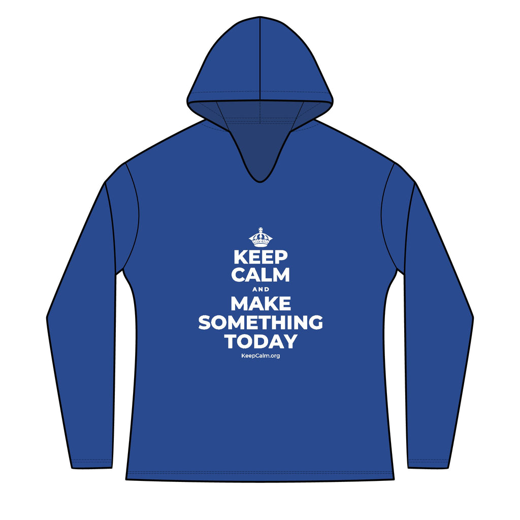 KEEP CALM AND MAKE SOMETHING TODAY Women's Long Sleeve Hoodie