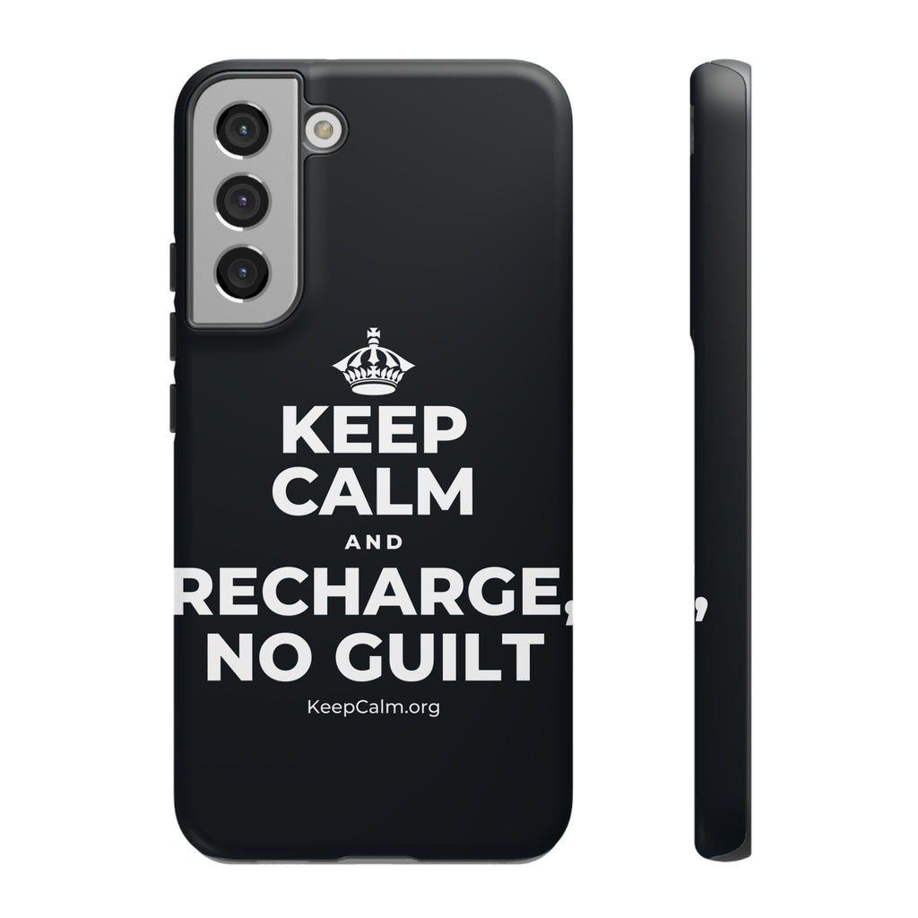 KEEP CALM AND RECHARGE, NO GUILT Phone Case (Dark)