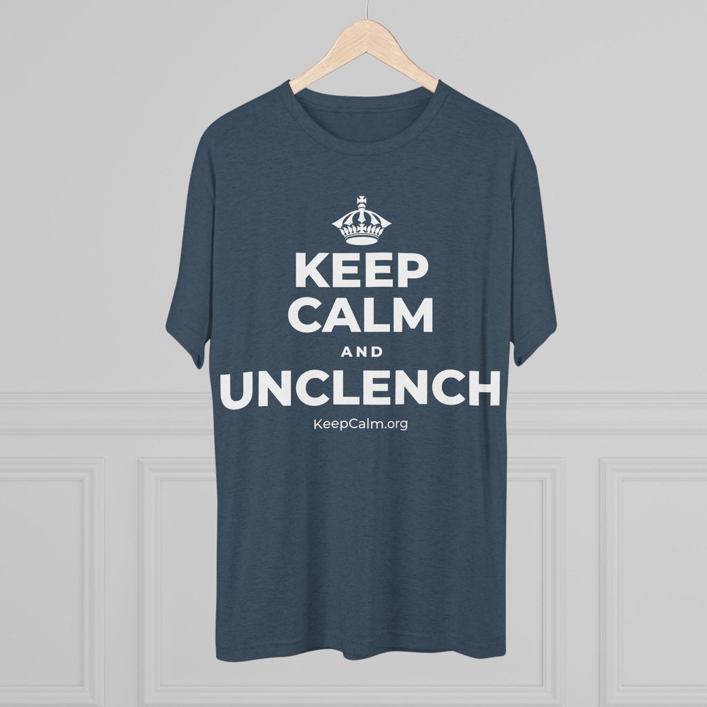 KEEP CALM AND UNCLENCH Tri-Blend Tee