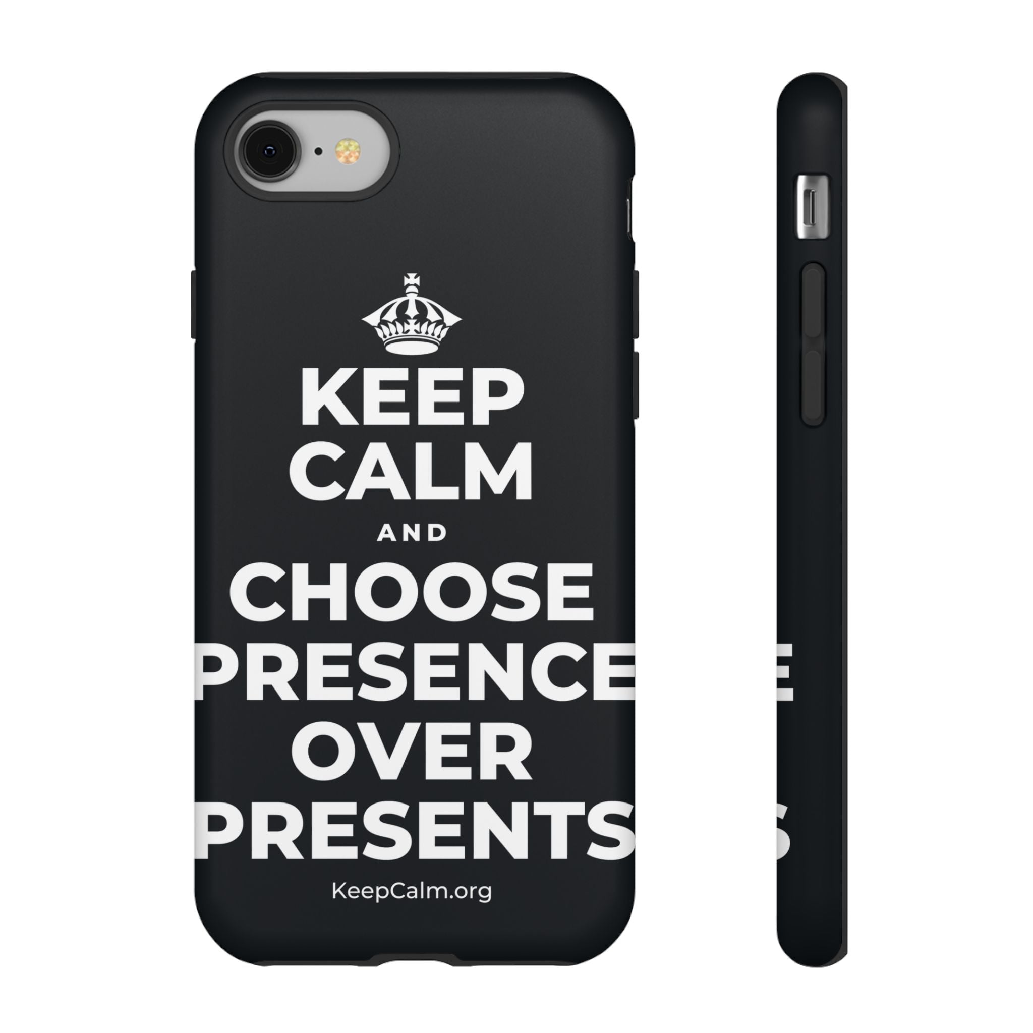 KEEP CALM AND CHOOSE PRESENCE OVER PRESENTS Phone Case (Dark)