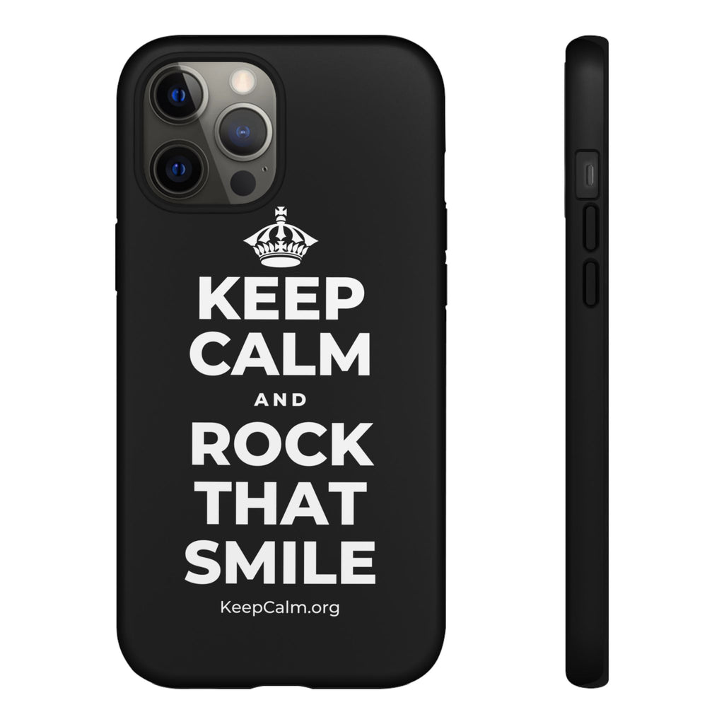 KEEP CALM AND ROCK THAT SMILE Phone Case