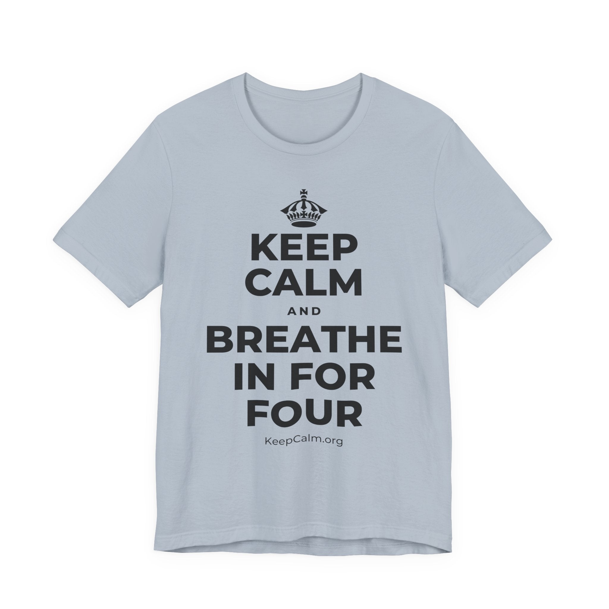 KEEP CALM AND BREATHE IN FOR FOUR T-Shirt (White–Asphalt)
