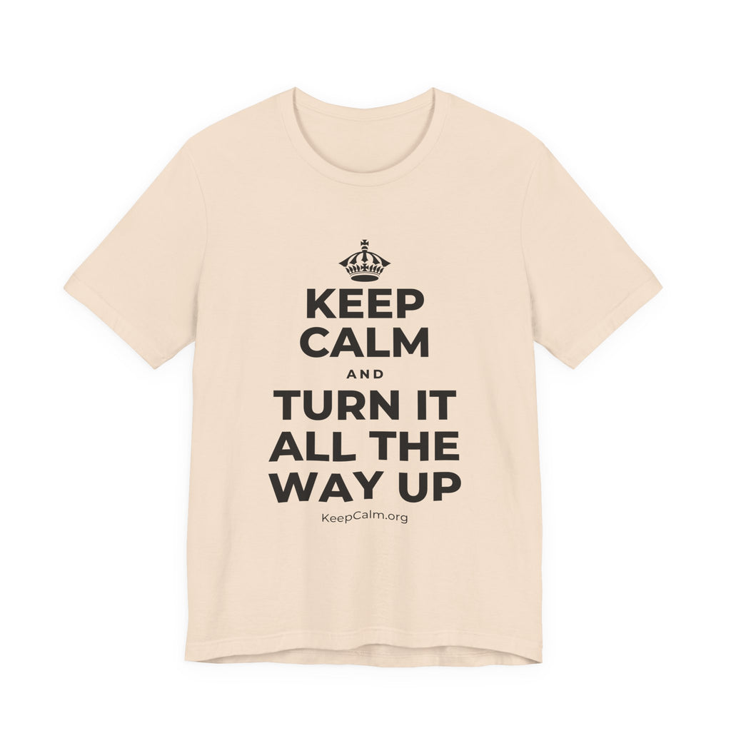 KEEP CALM AND TURN IT ALL THE WAY UP T-Shirt (Soft Cream–Heather Mauve)