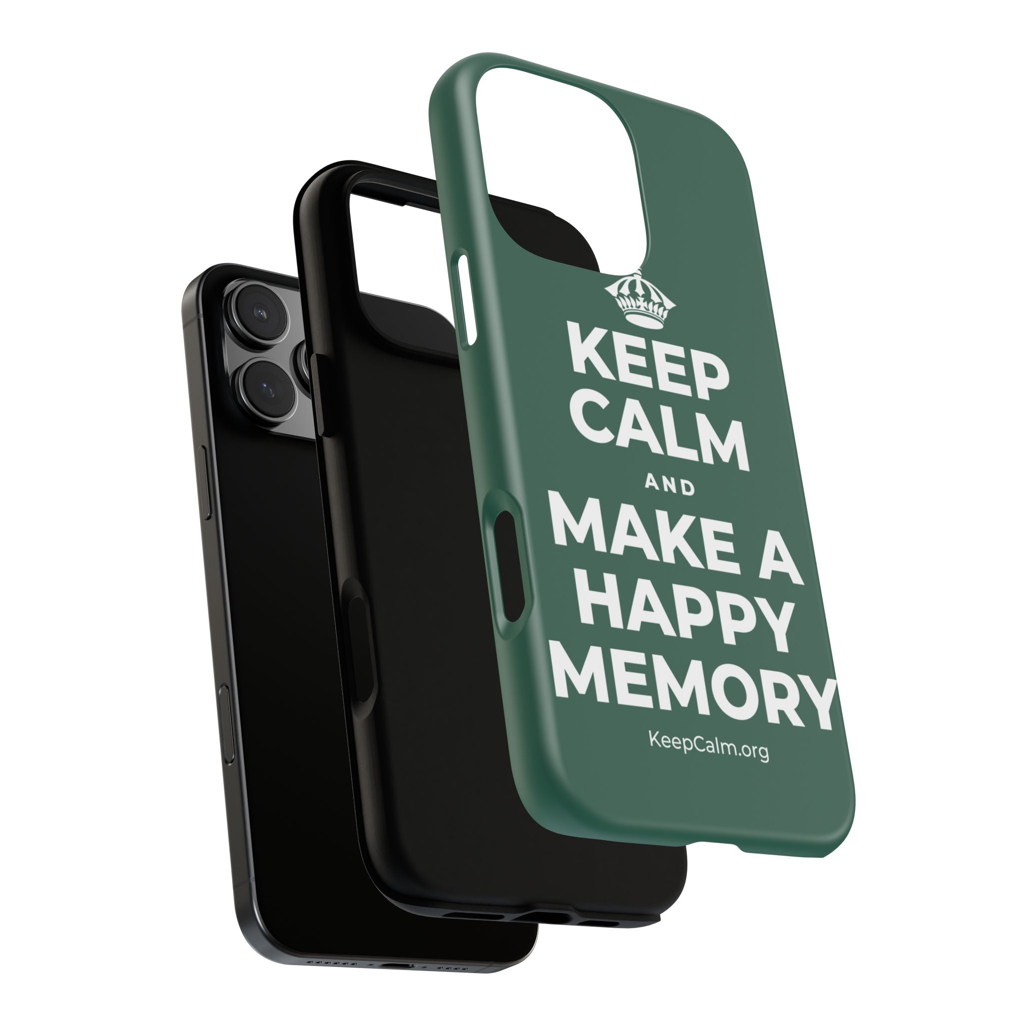 KEEP CALM AND MAKE A HAPPY MEMORY Phone Case