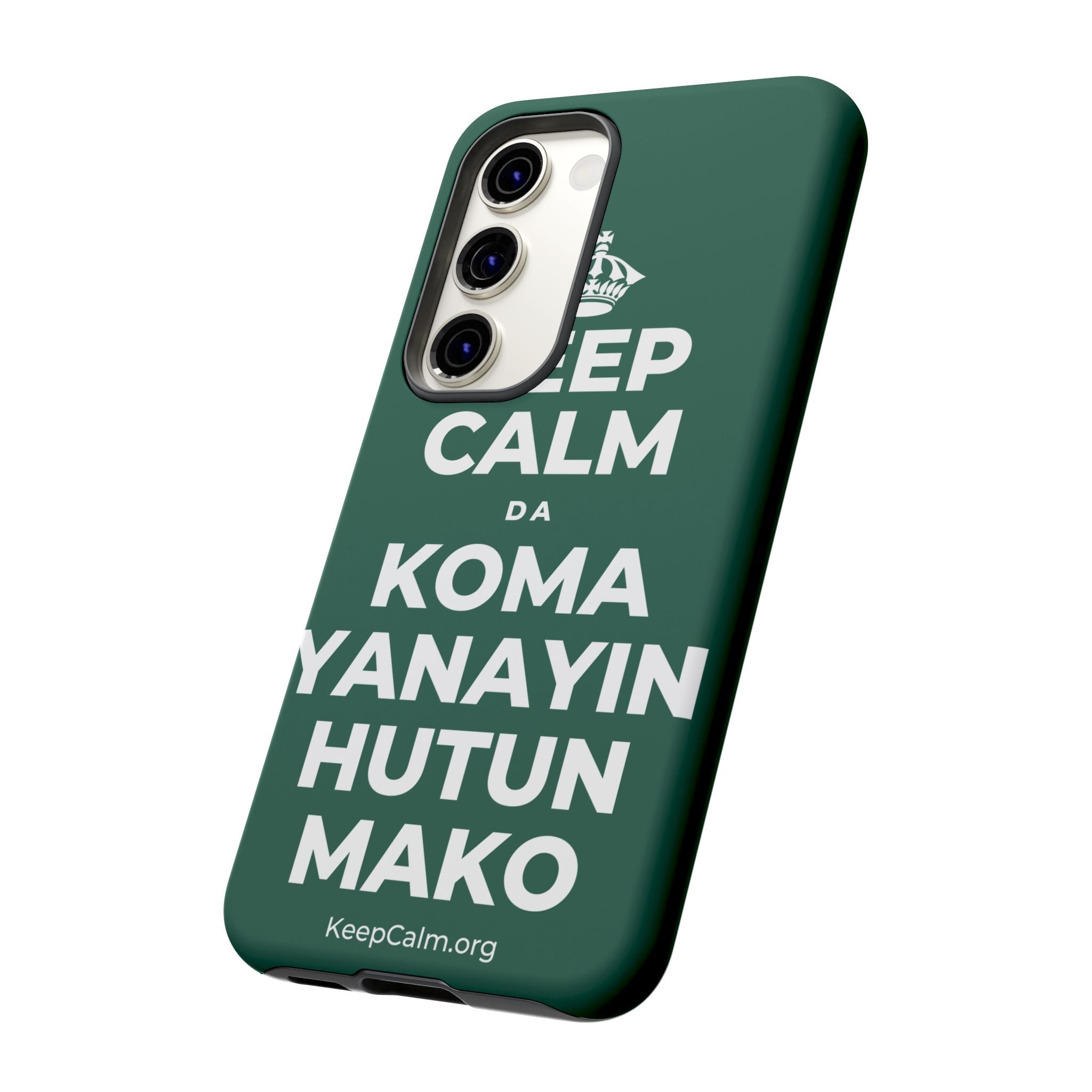 KEEP CALM DA KOMA YANAYIN HUTUN MAKO Phone Case